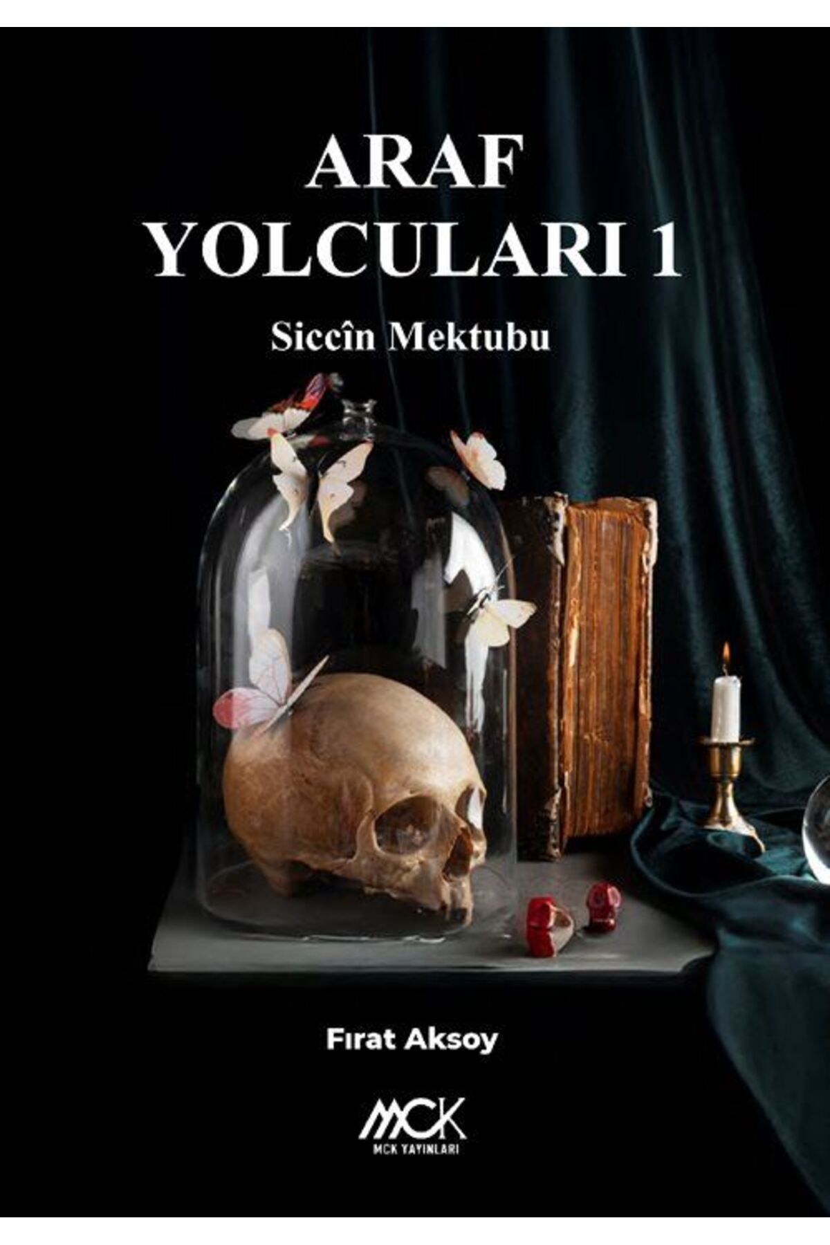 MCK Yayınları Araf Yolcuları 1 / Siccin Mektubu