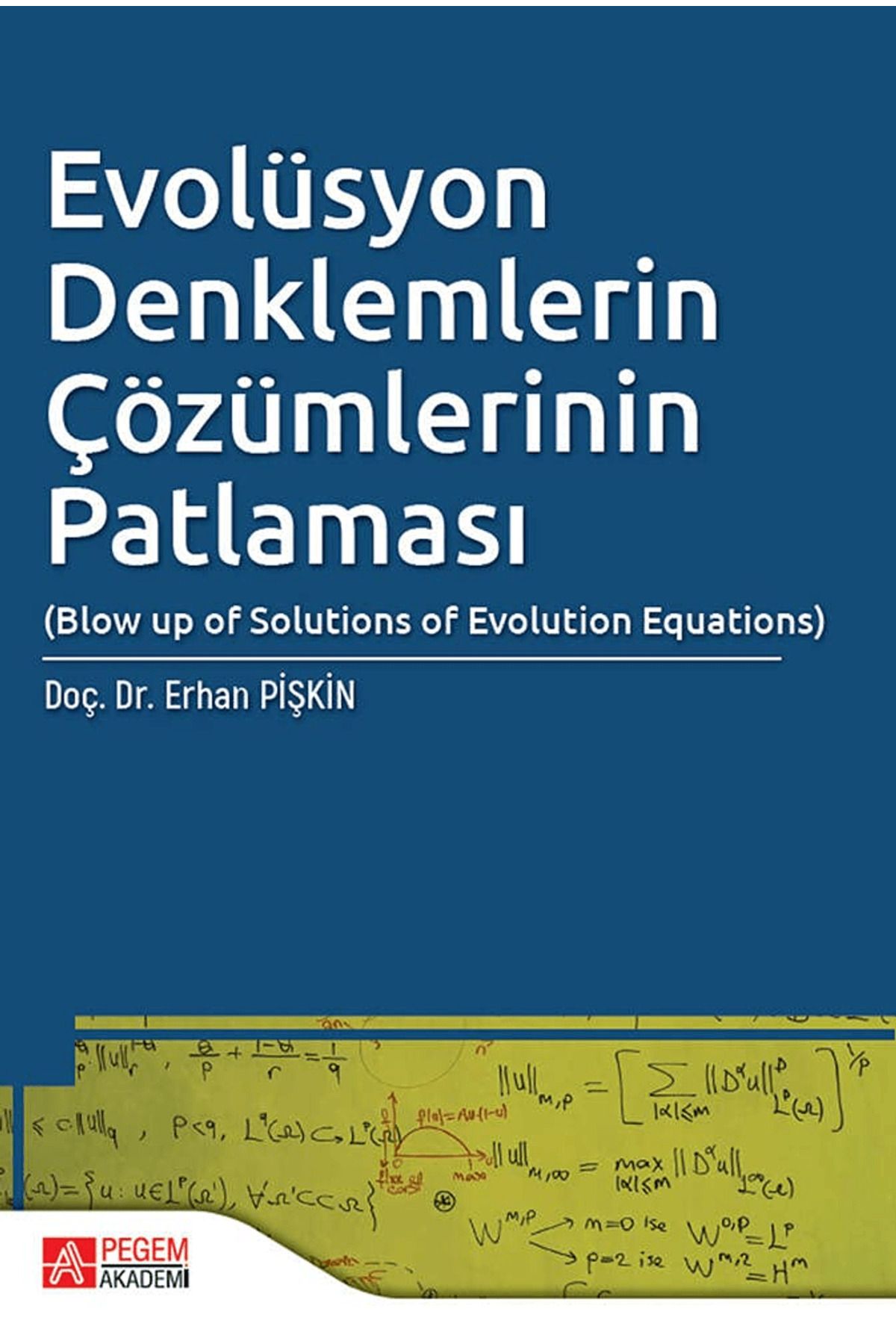 Pegem Akademi Yayıncılık Evolüsyon Denklemlerin Çözümlerinin Patlaması