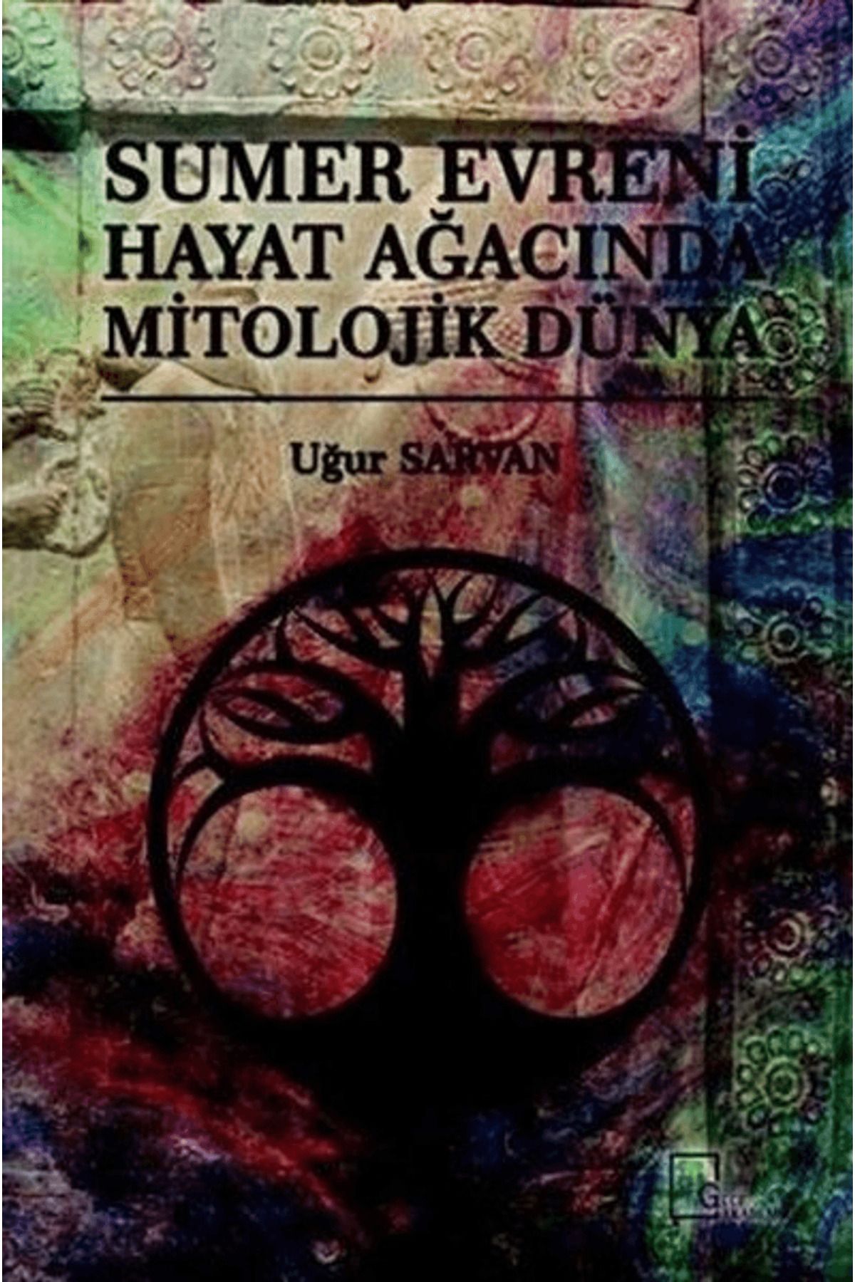 Gece Akademi Sumer Evreni Hayat Ağacında Mitolojik Dünya