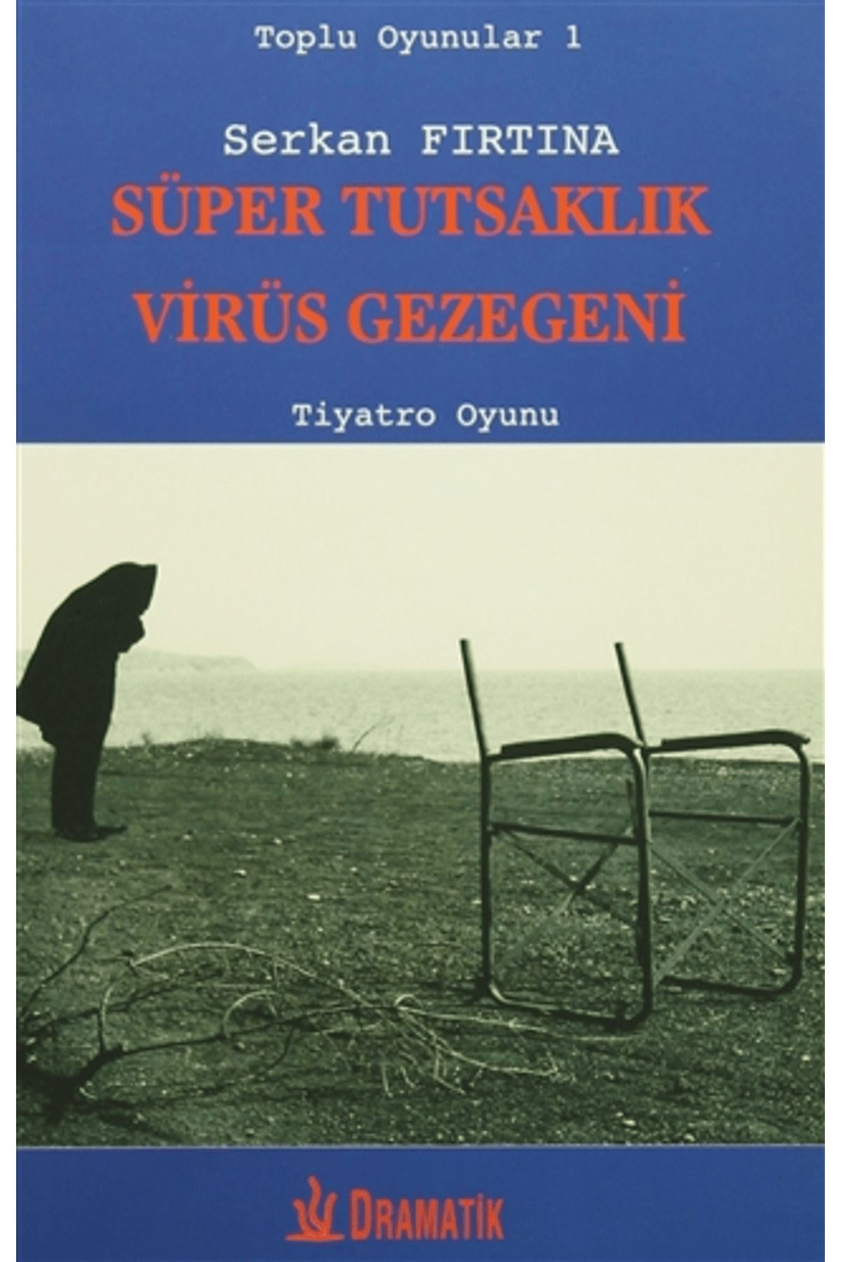 Dramatik Yayınları Toplu Oyunlar 1 Süper Tutsaklık - Virüs Gezegeni