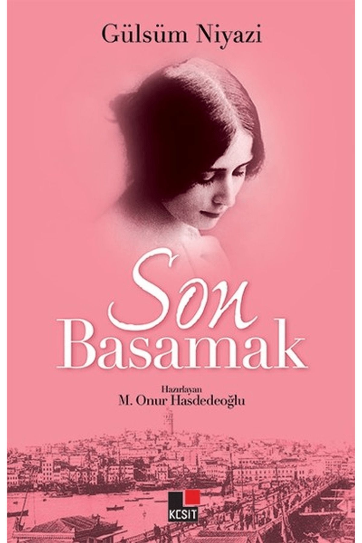 Kesit Yayınları Son Basamak - Gülsüm Niyazi