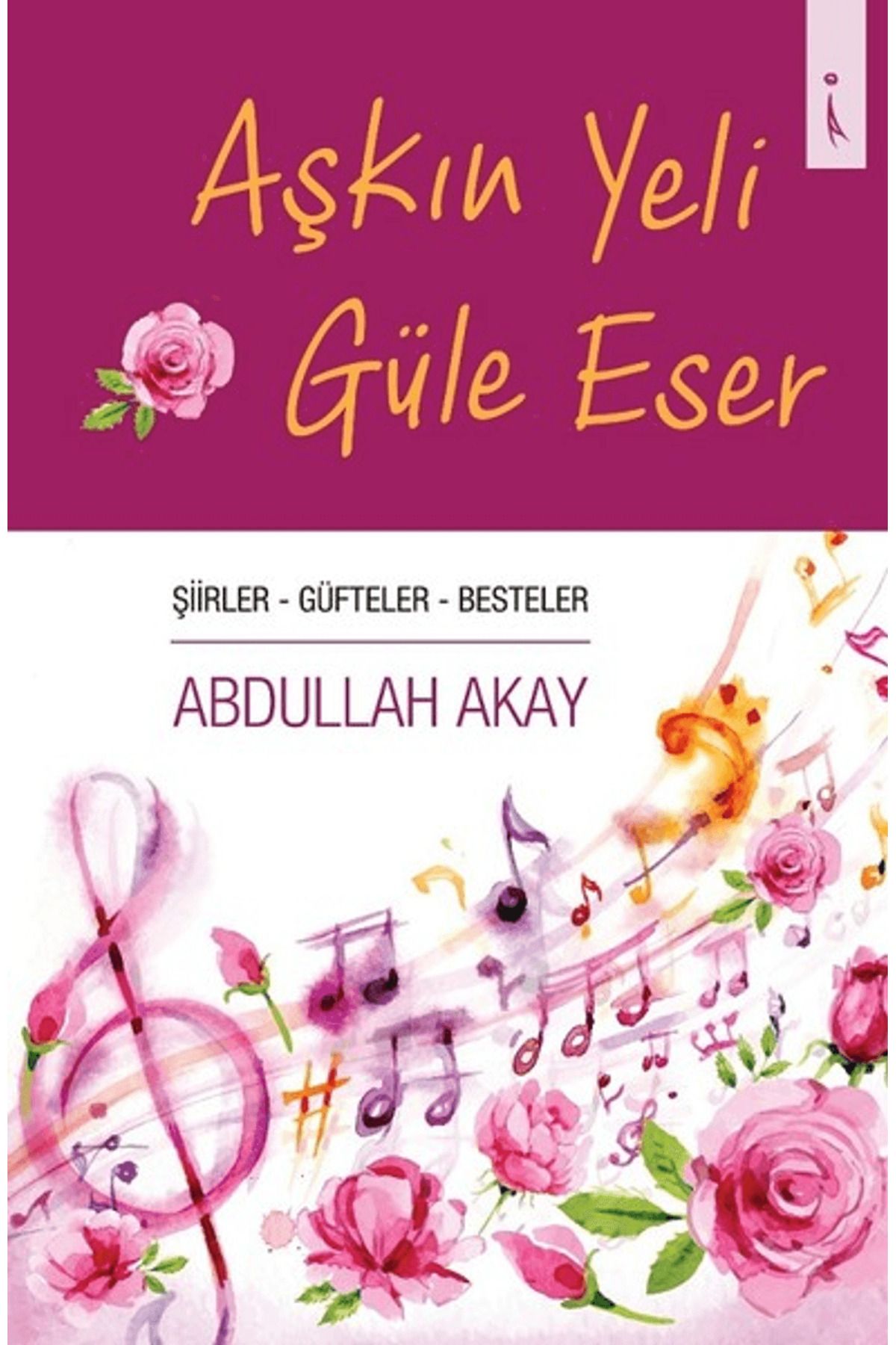İkinci Adam Yayınları Aşkın Yeli Güle Eser