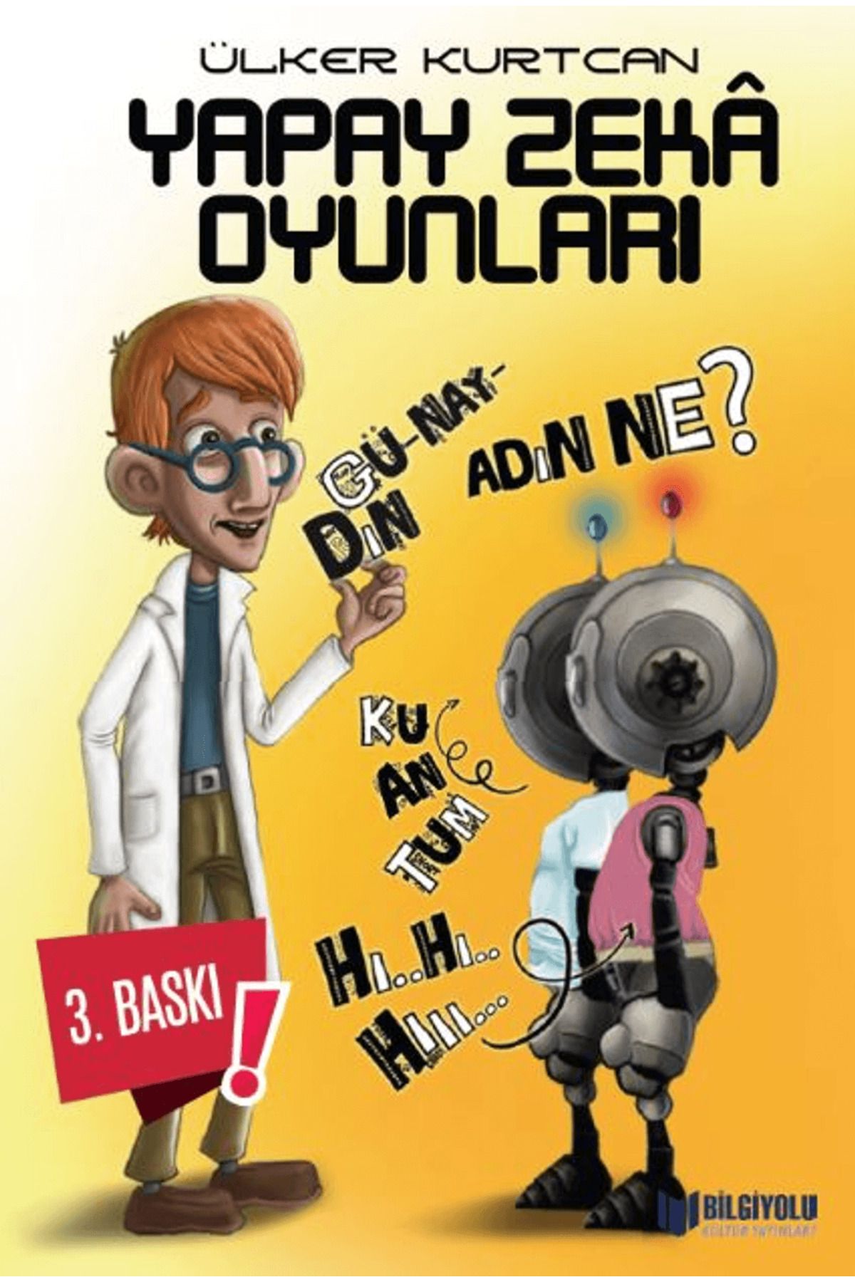 BİLGİYOLU KÜLTÜR YAYINLARI Yapay Zeka Oyunları