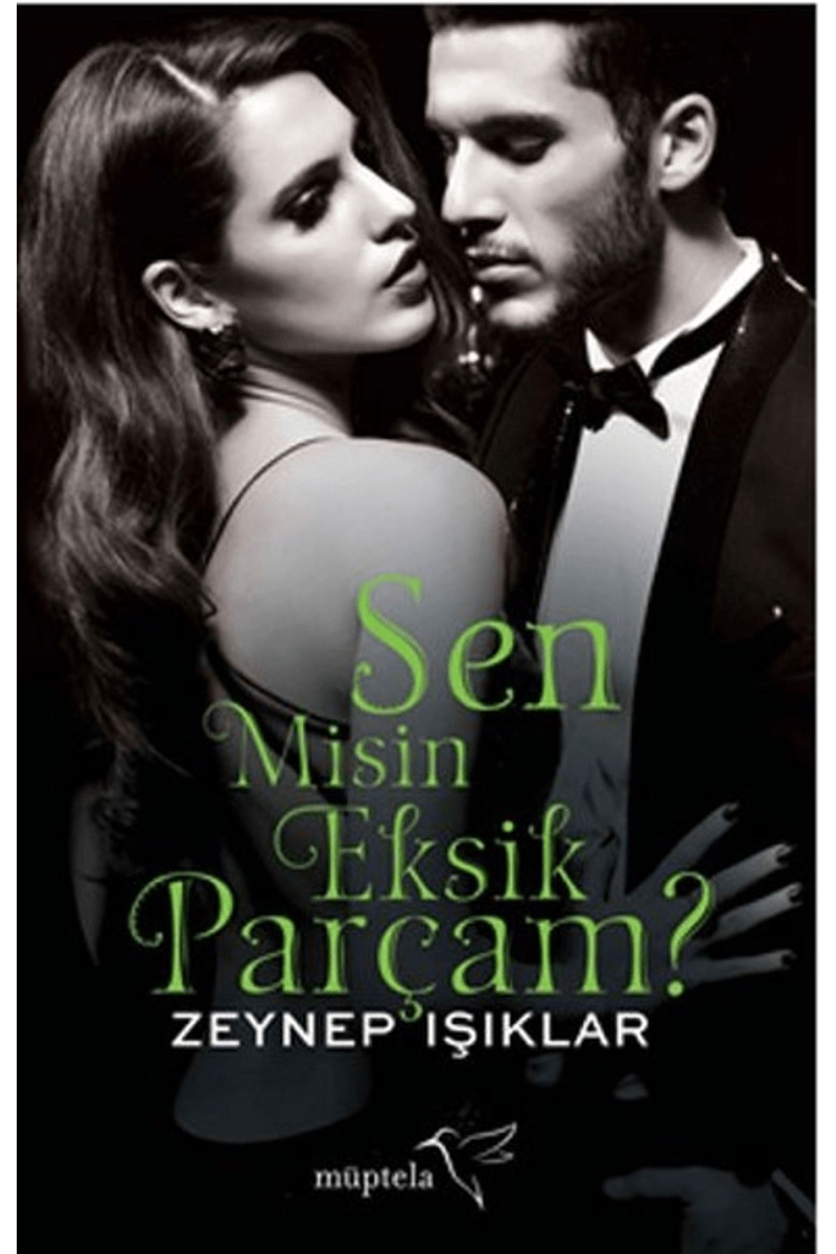 Müptela Yayınları Sen Misin Eksik Parçam?