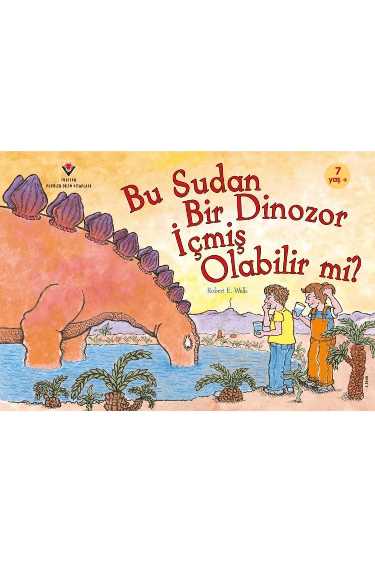 Tübitak Yayınları Bu Sudan Bir Dinozor İçmiş Olabilir mi?