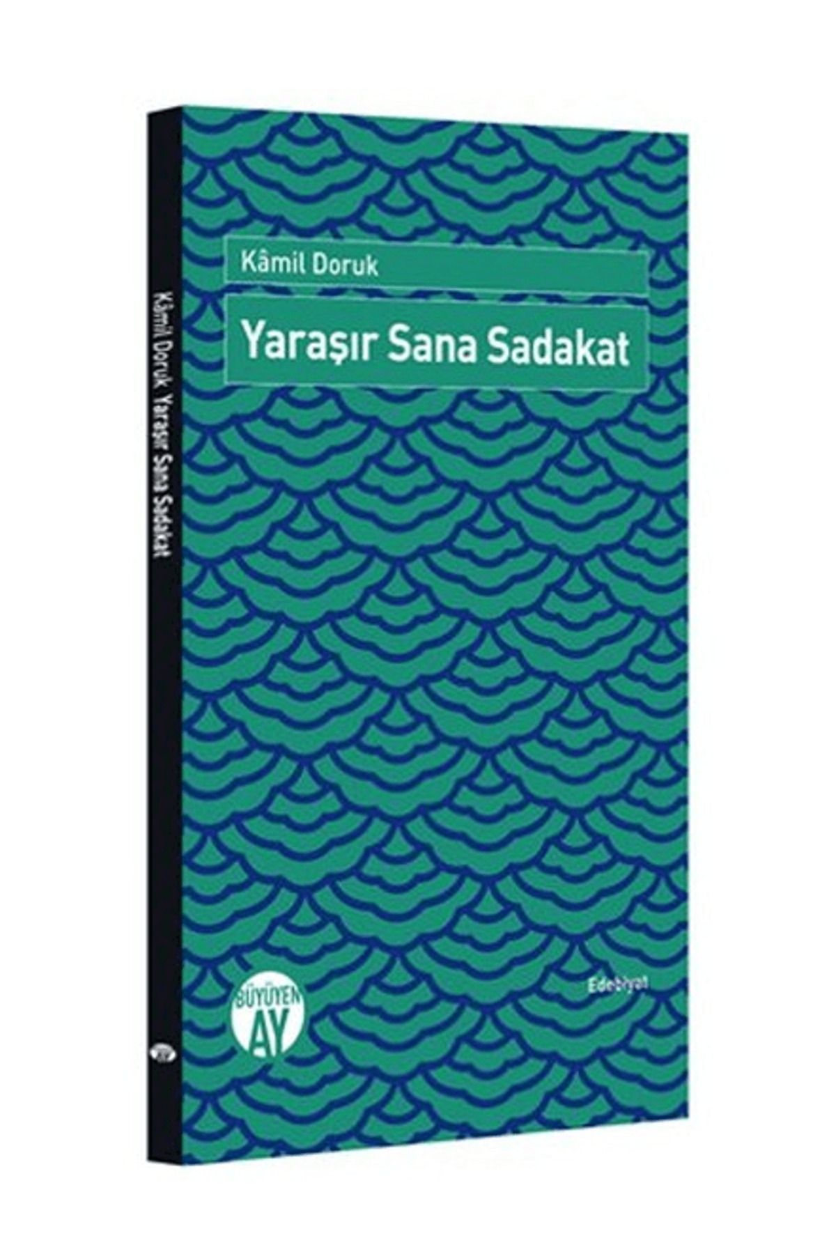 Büyüyen Ay Yayınları Yaraşır Sana Sadakat