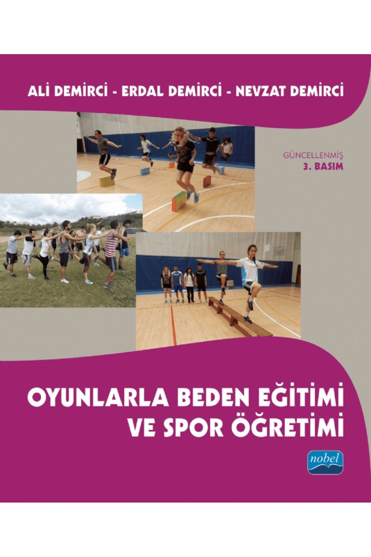 Nobel Akademik Yayıncılık Oyunlarla Beden Eğtimi ve Spor Öğretimi