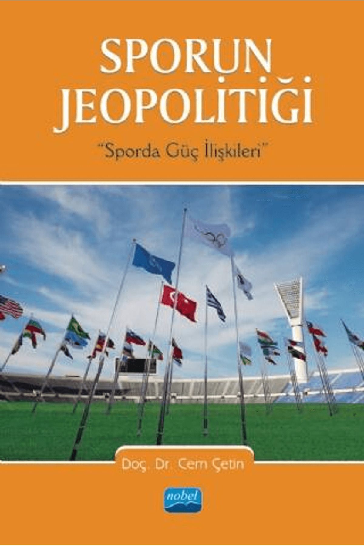 Nobel Akademik Yayıncılık Sporun Jeopolitiği: Sporda Güç İlişkileri