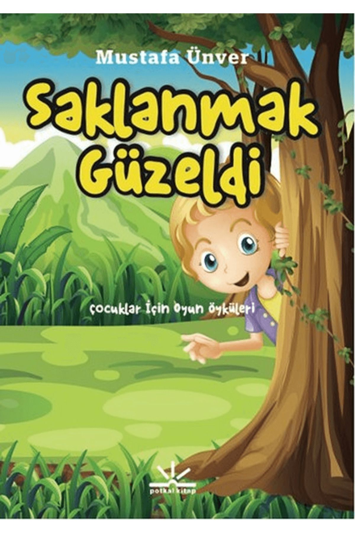 Potkal Kitap Yayınları Saklanmak Güzeldi