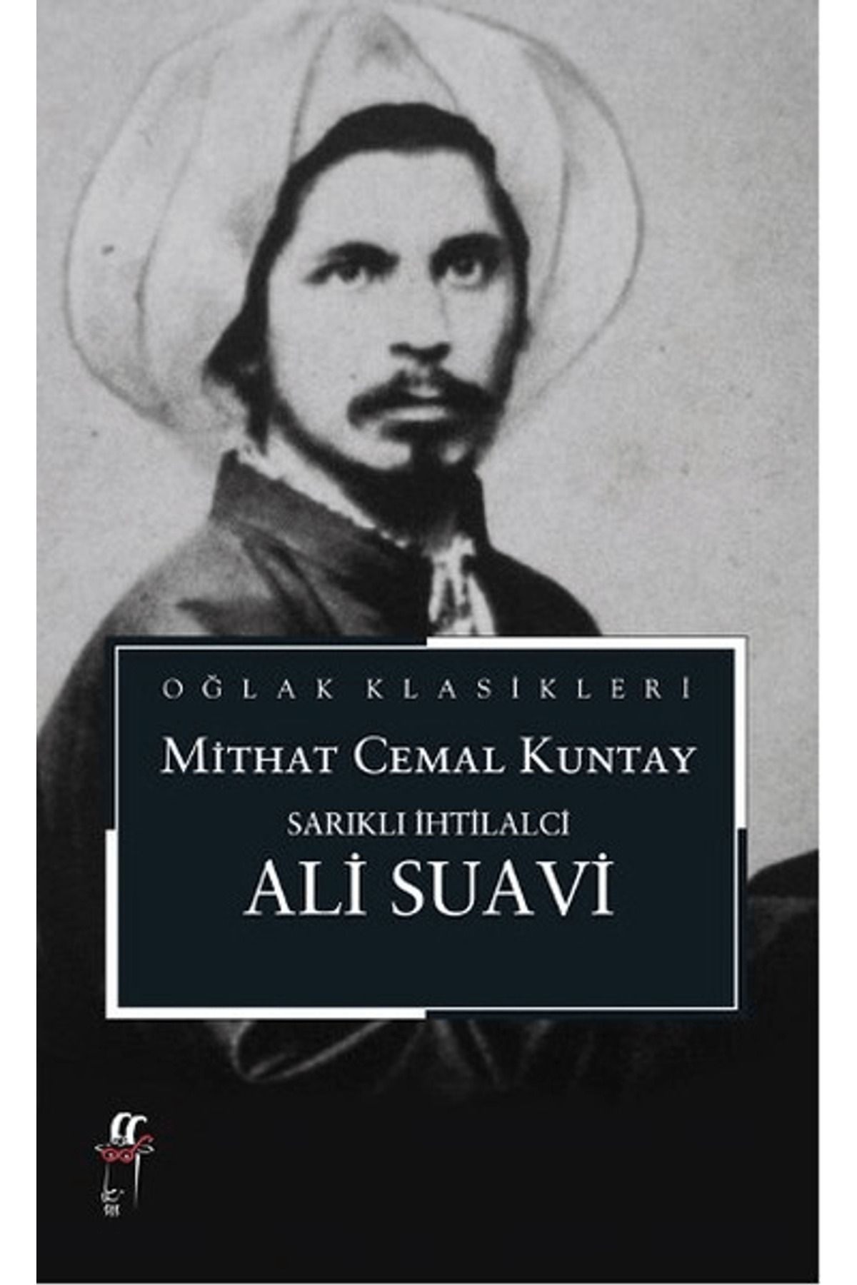 Oğlak Yayıncılık Sarıklı İhtilalci Ali Suavi