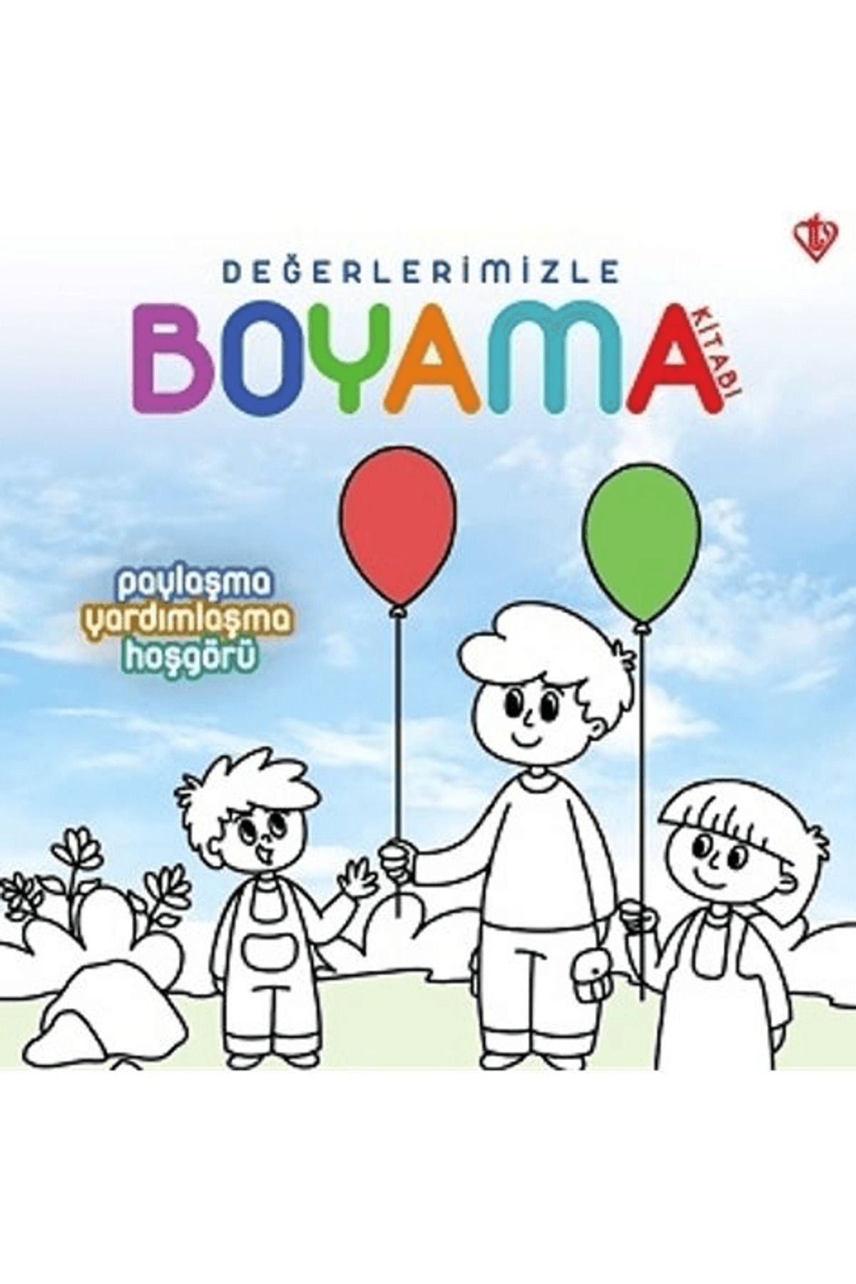 Türkiye Diyanet Vakfı Yayınları Paylaşma Yardımlaşma Hoşgörü - Değerlerimizle Boyama Kitabı
