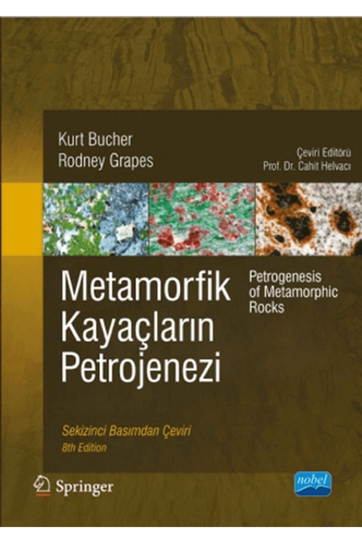 Nobel Akademik Yayıncılık Metamorfik Kayaçların Petrojenezi