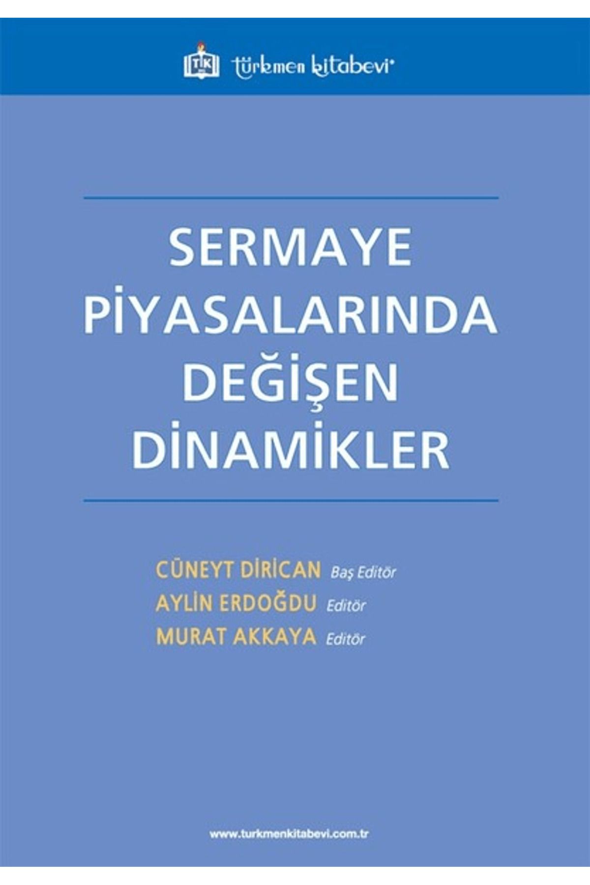 Türkmen Kitabevi Sermaye Piyasalarında Değişen Dinamikler