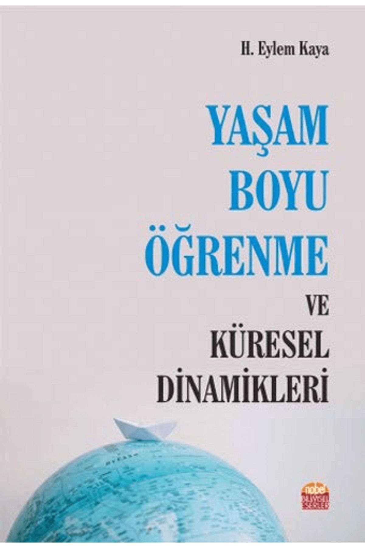 Nobel Bilimsel Eserler Yaşam Boyu Öğrenme ve Küresel Dinamikleri