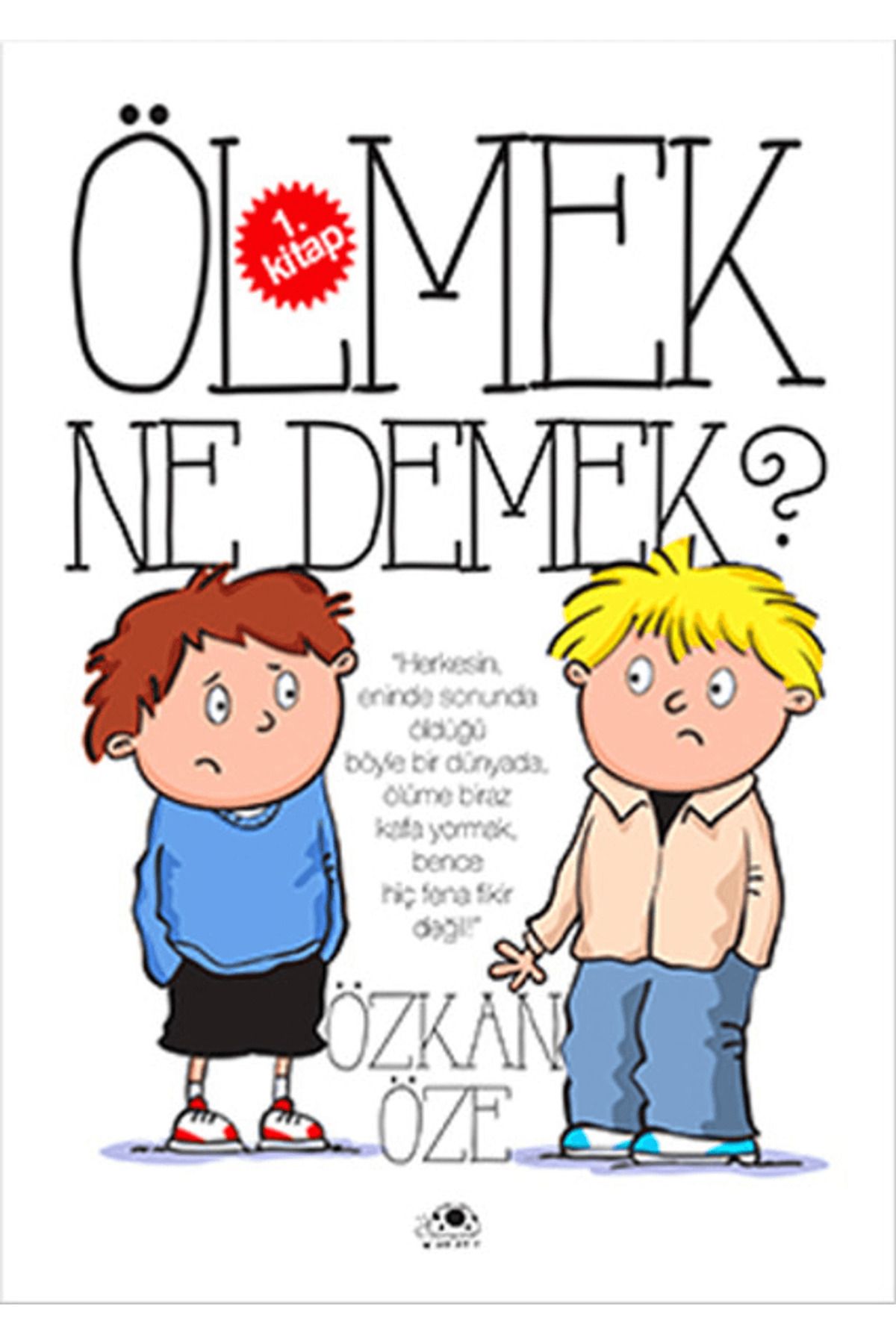 Uğurböceği Yayınları Ölmek Ne Demek?