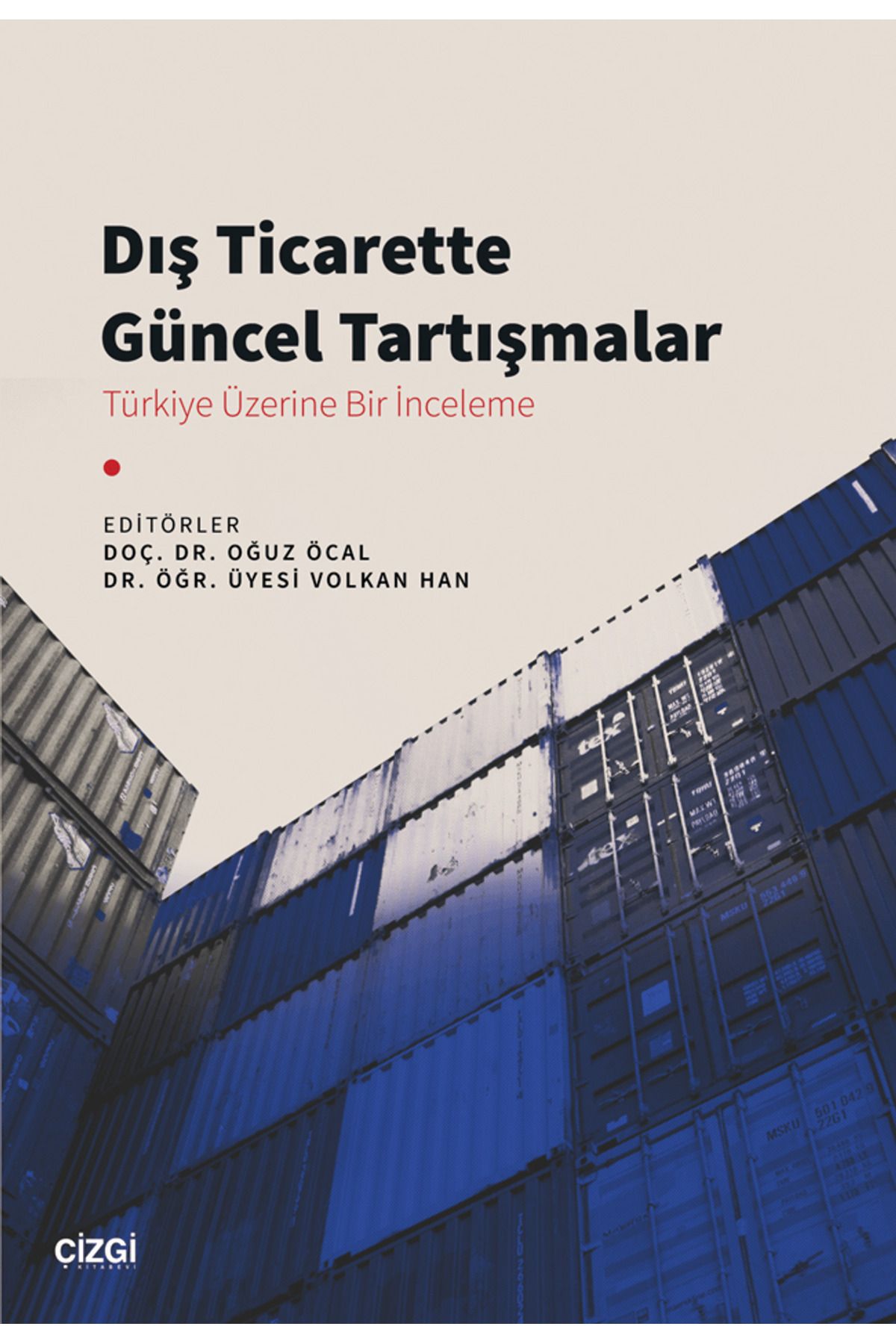 Çizgi Kitabevi Yayınları Dış Ticarette Güncel Tartışmalar