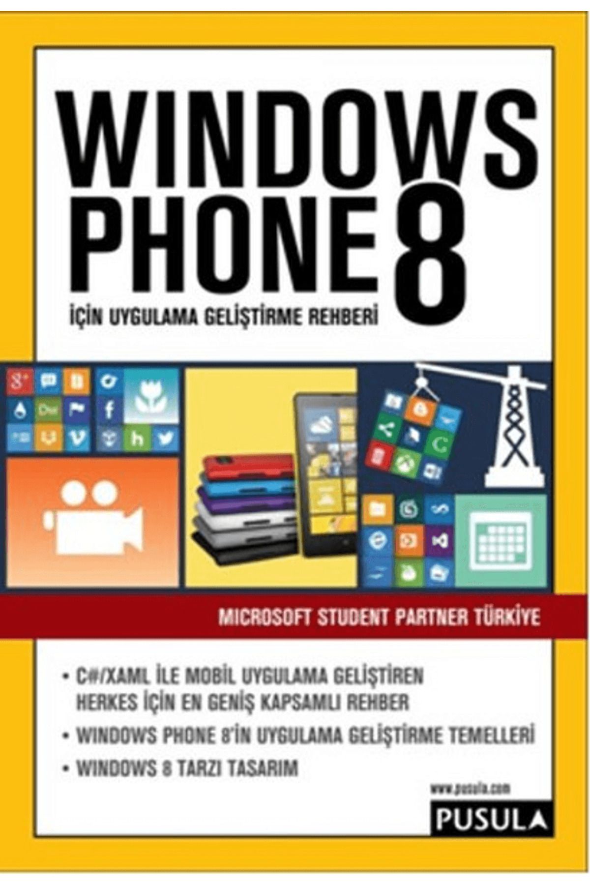 Pusula Yayıncılık Windows Phone 8 İçin Uygulama Geliştirme Rehberi
