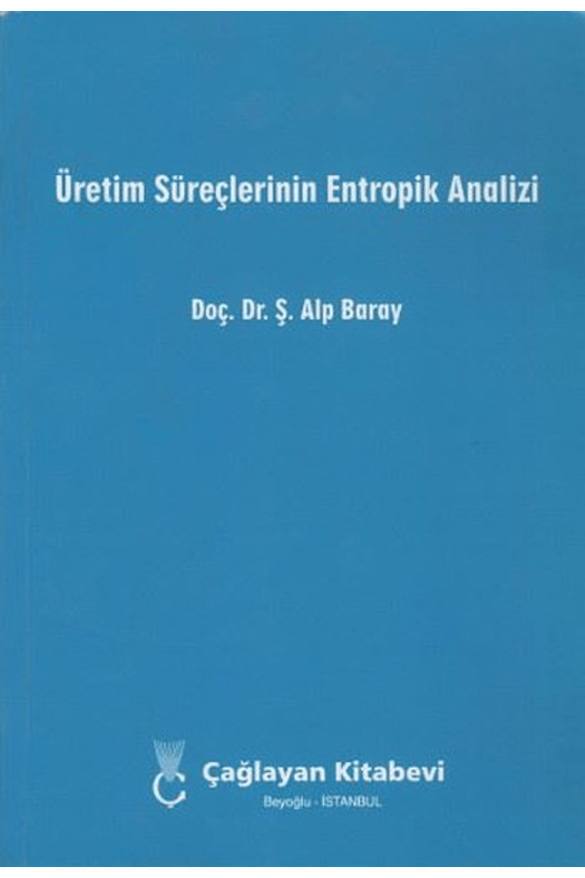 Çağlayan Kitabevi Üretim Süreçlerinin Entropik Analizi