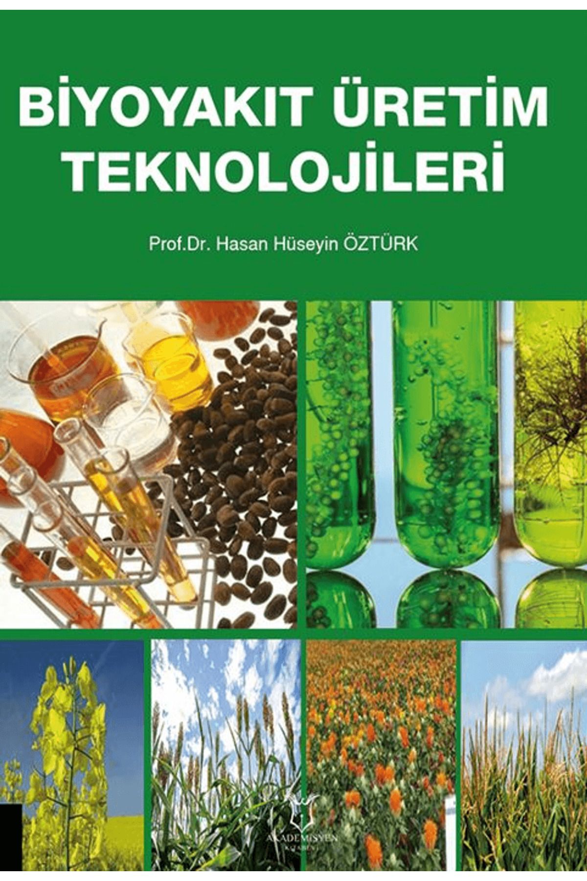 Akademisyen Kitabevi Biyoyakıt Üretim Teknolojileri