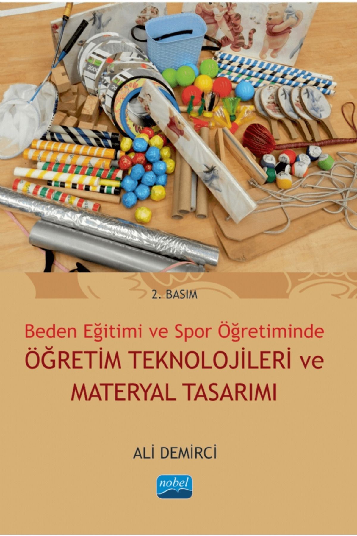 Nobel Akademik Yayıncılık Beden Eğitimi ve Spor Öğretiminde Öğretim Teknolojileri ve Materyal Tasarımı