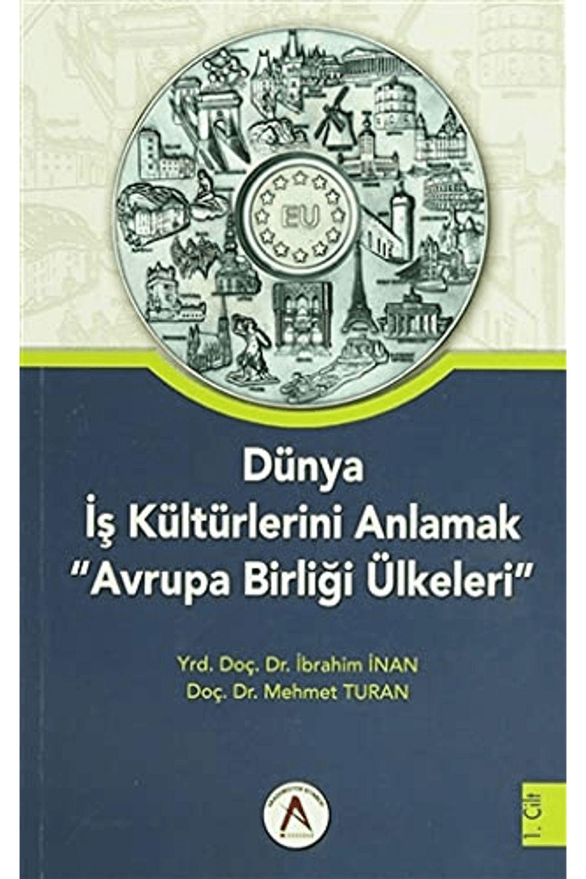Akademisyen Kitabevi Dünya İş Kültürlerini Anlamak Avrupa Birliği Ülkeleri (2 Cilt Takım)