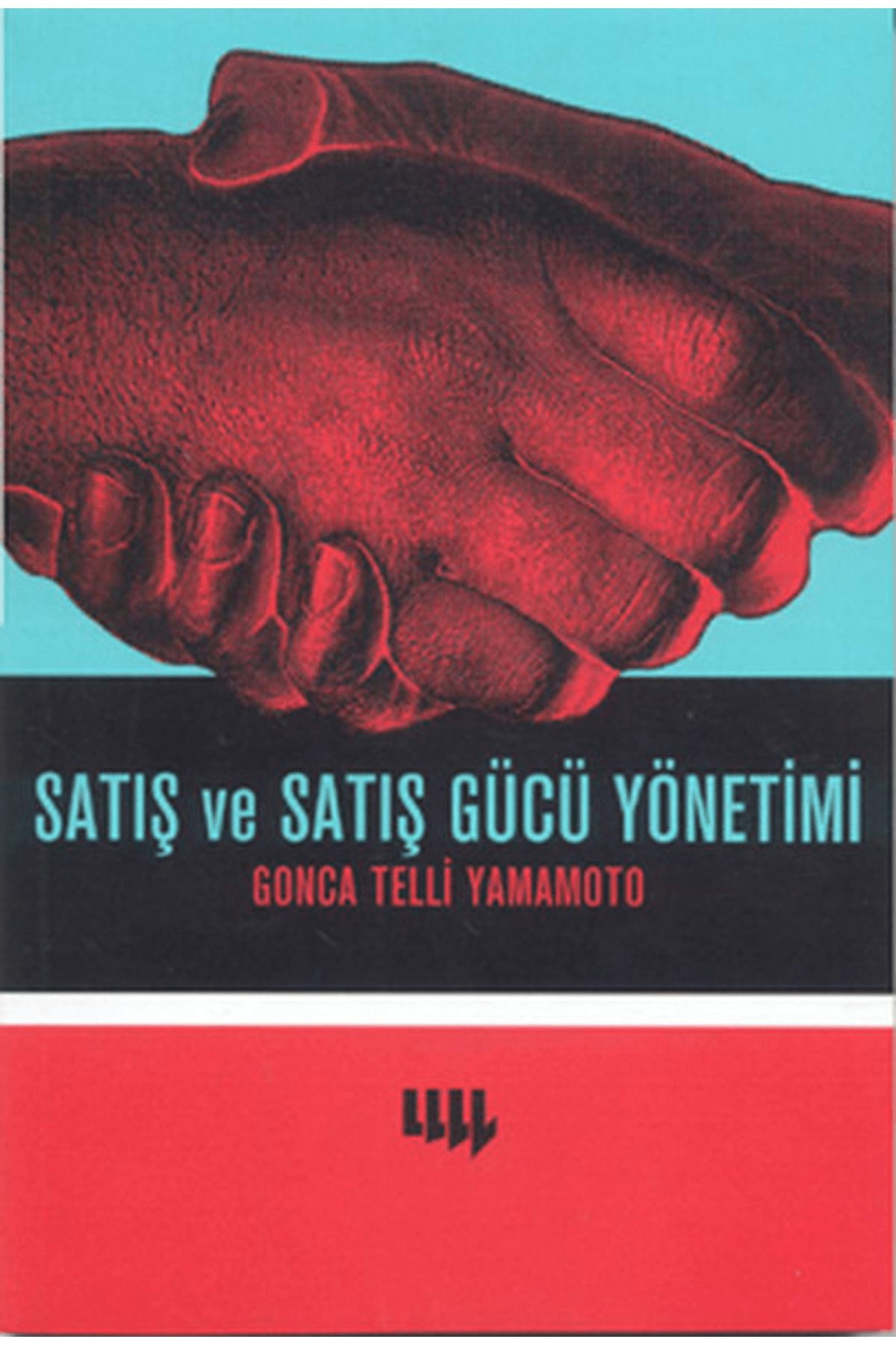 Literatür Yayıncılık Satış ve Satış Gücü Yönetimi
