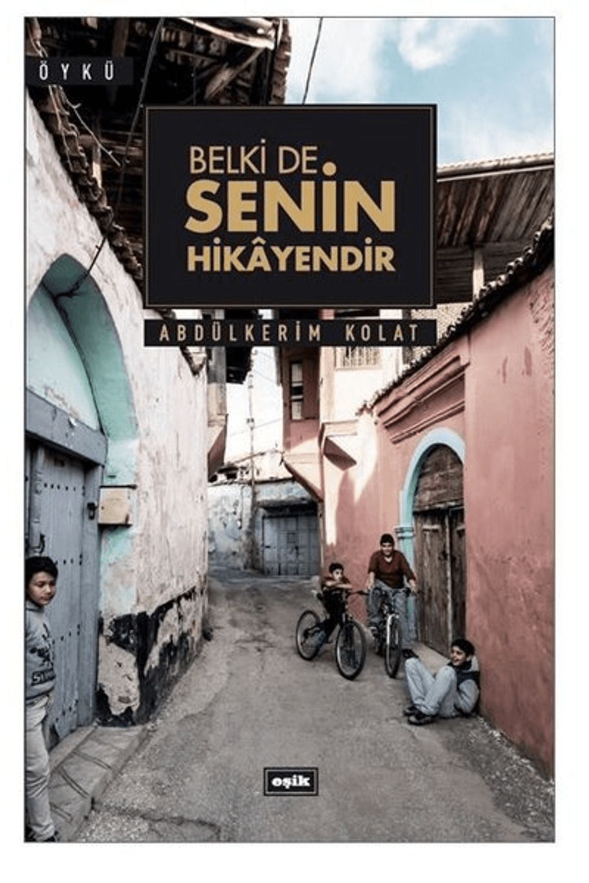 Eşik Yayınları Belki de Senin Hikayendir