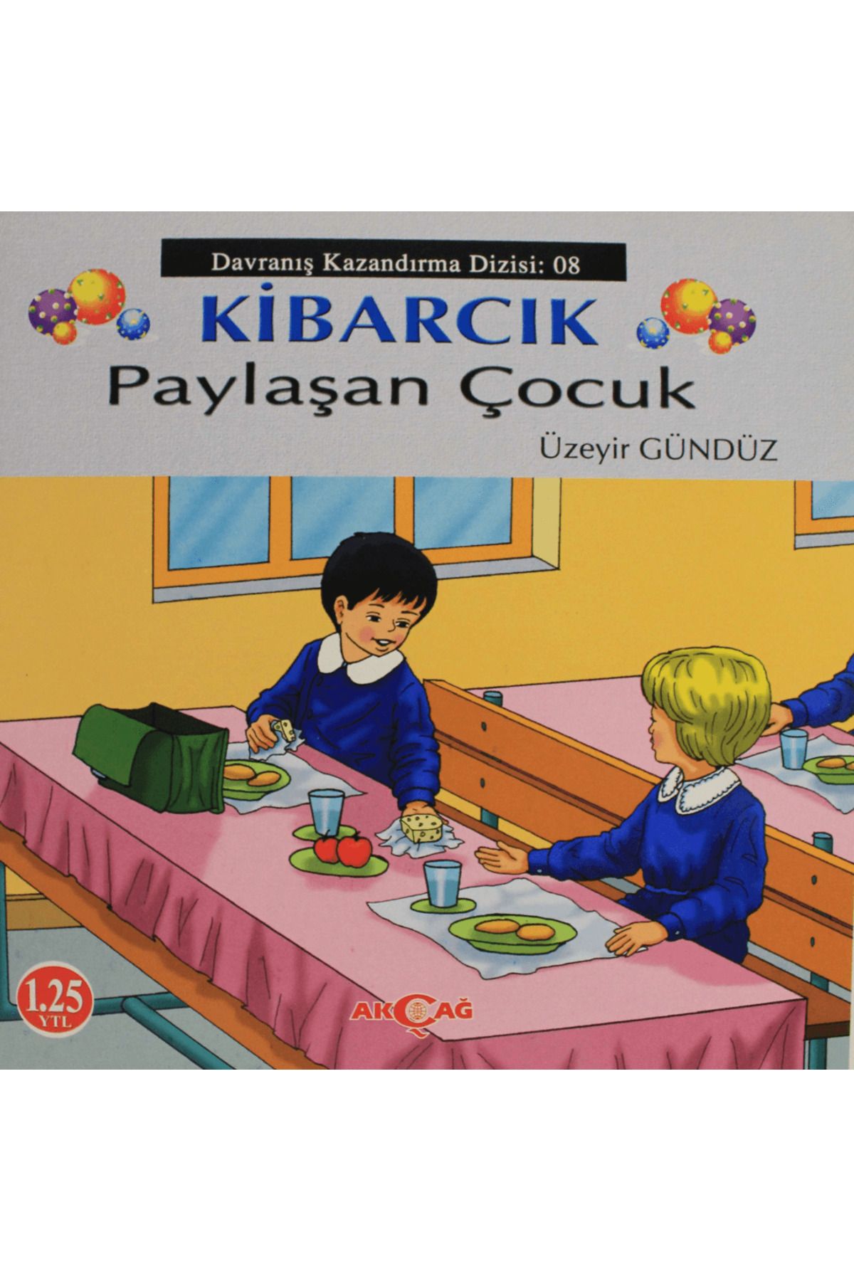 Akçağ Yayınları Kibarcık Paylaşan Çocuk