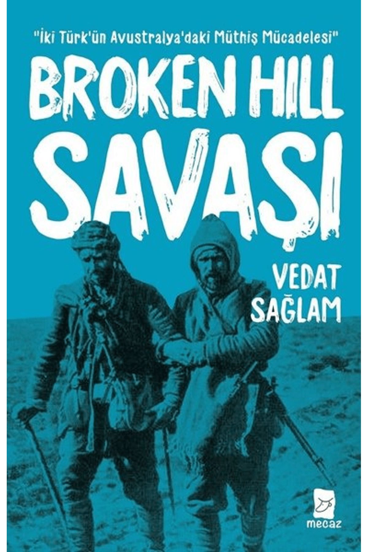 Mecaz Yayınları Broken Hill Savaşı