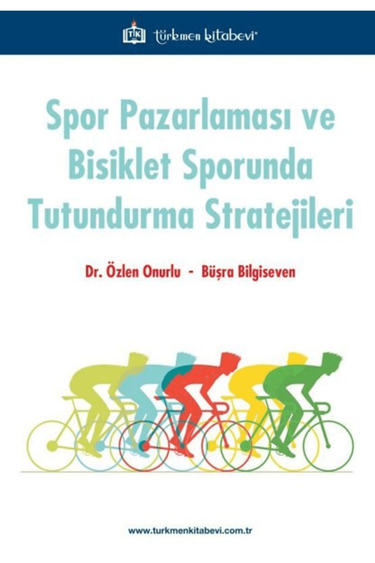 Türkmen Kitabevi Spor Pazarlaması ve Bisiklet Sporunda Tutundurma Stratejileri