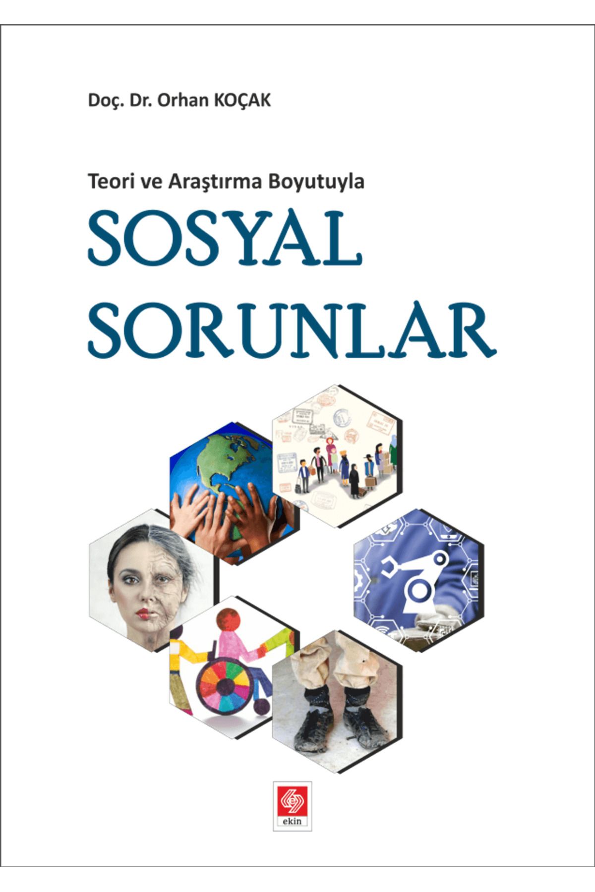 Ekin Basım Yayın Teori ve Araştırma Boyutuyla Sosyal Sorunlar