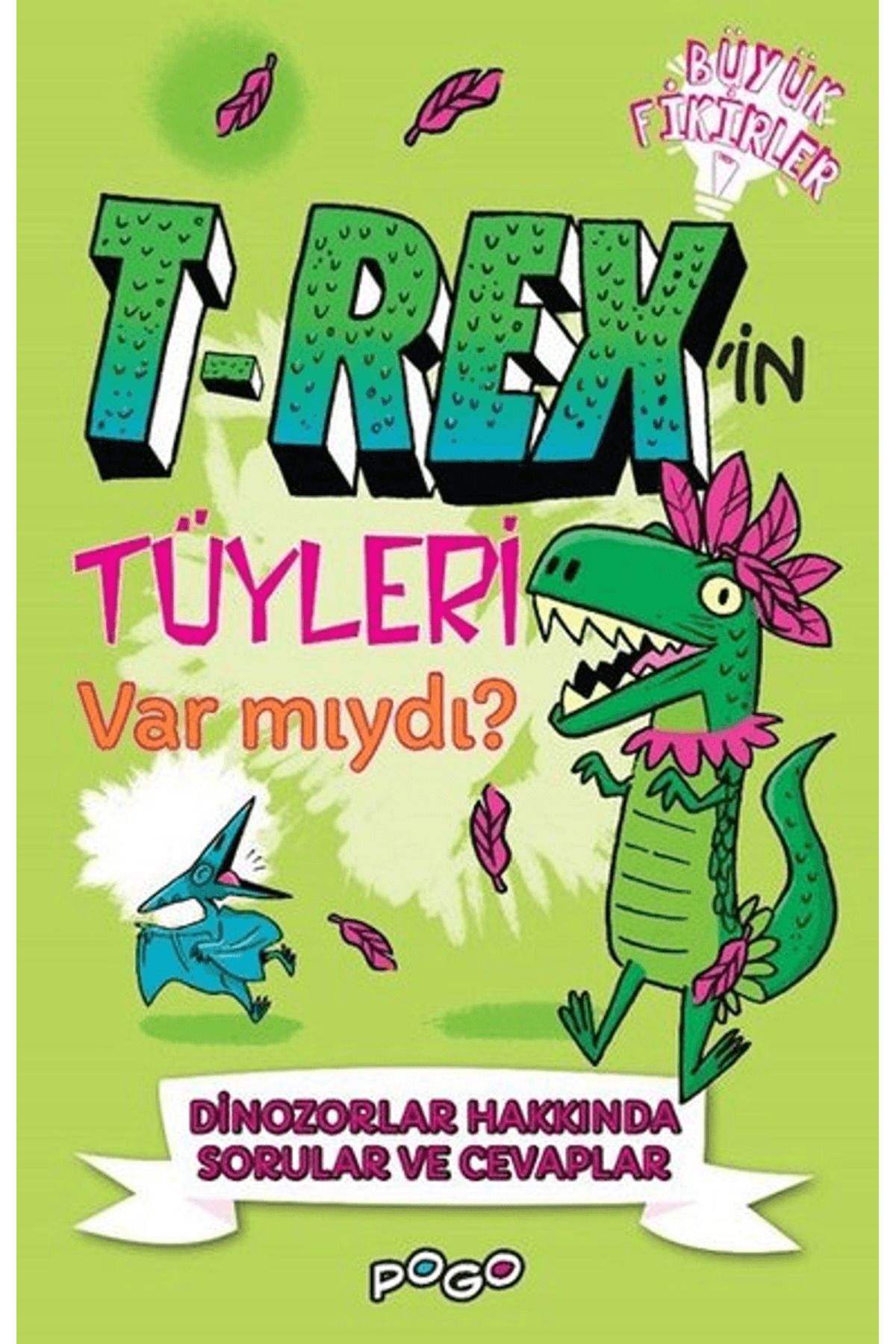 Pogo Çocuk T-Rex'in Tüyleri Var mıydı?