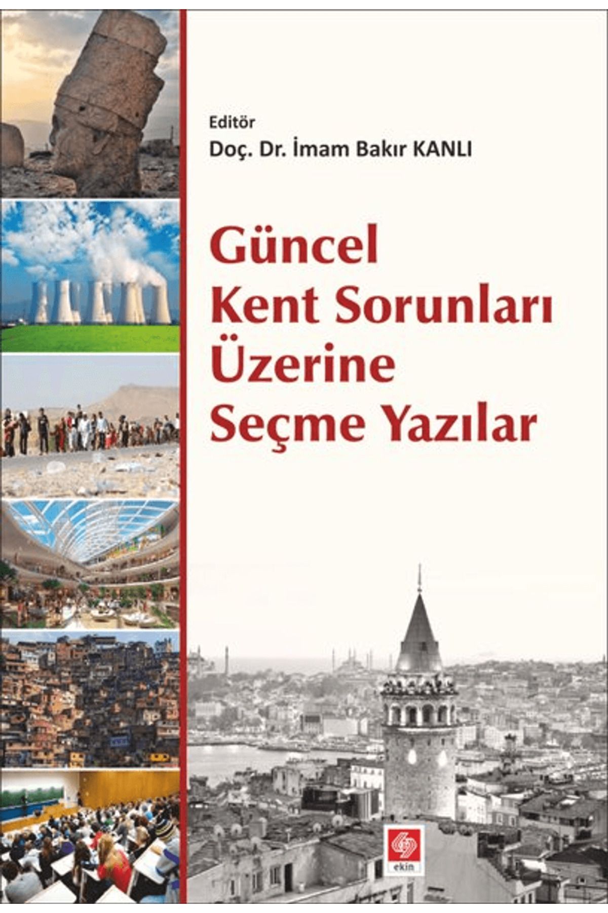 Ekin Basım Yayın Güncel Kent Sorunları Üzerine Seçme Yazılar