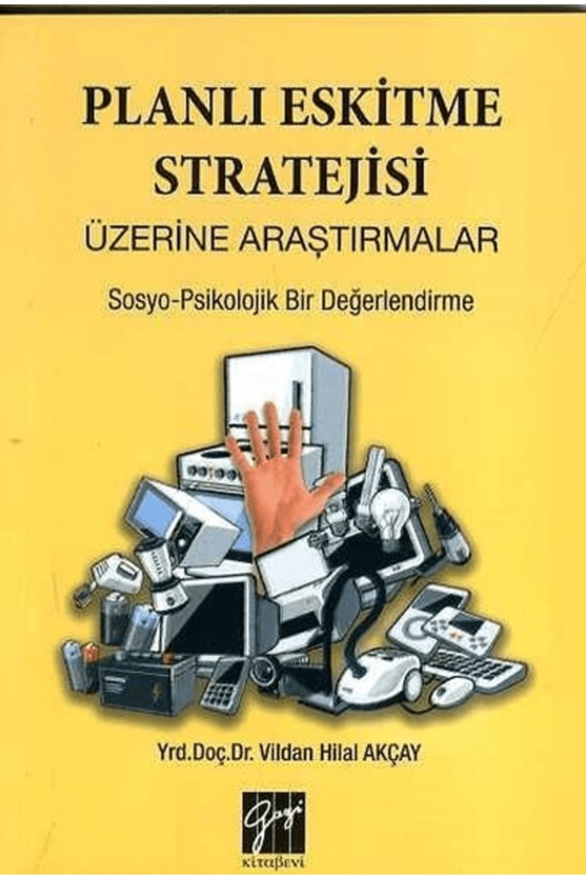 Gazi Kitabevi Planlı Eskitme Stratejisi Üzerine Araştırmalar