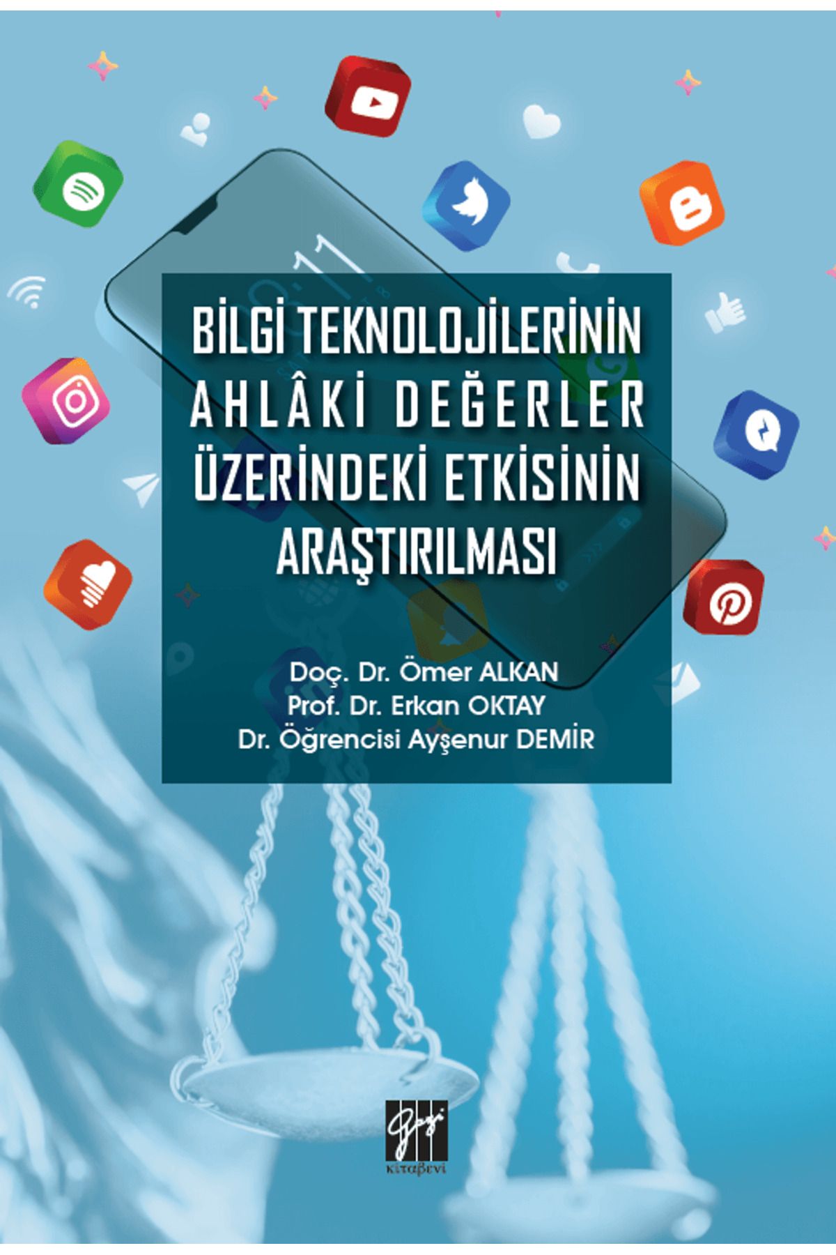 Gazi Kitabevi Bilgi Teknolojilerinin Ahlaki Değerler Üzerindeki Etkisinin Araştırılması