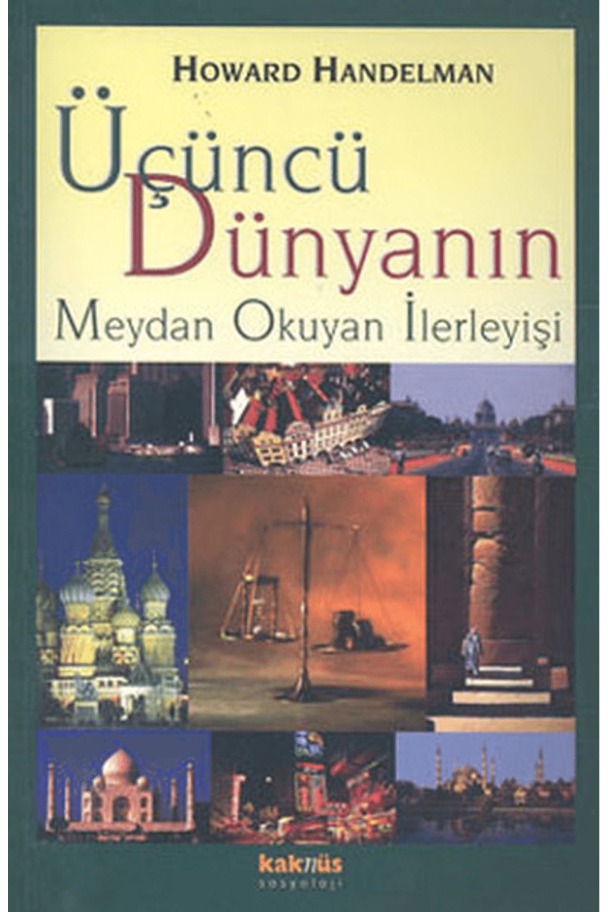 Kaknüs Yayınları Üçüncü Dünyanın Meydan Okuyan İlerleyişi
