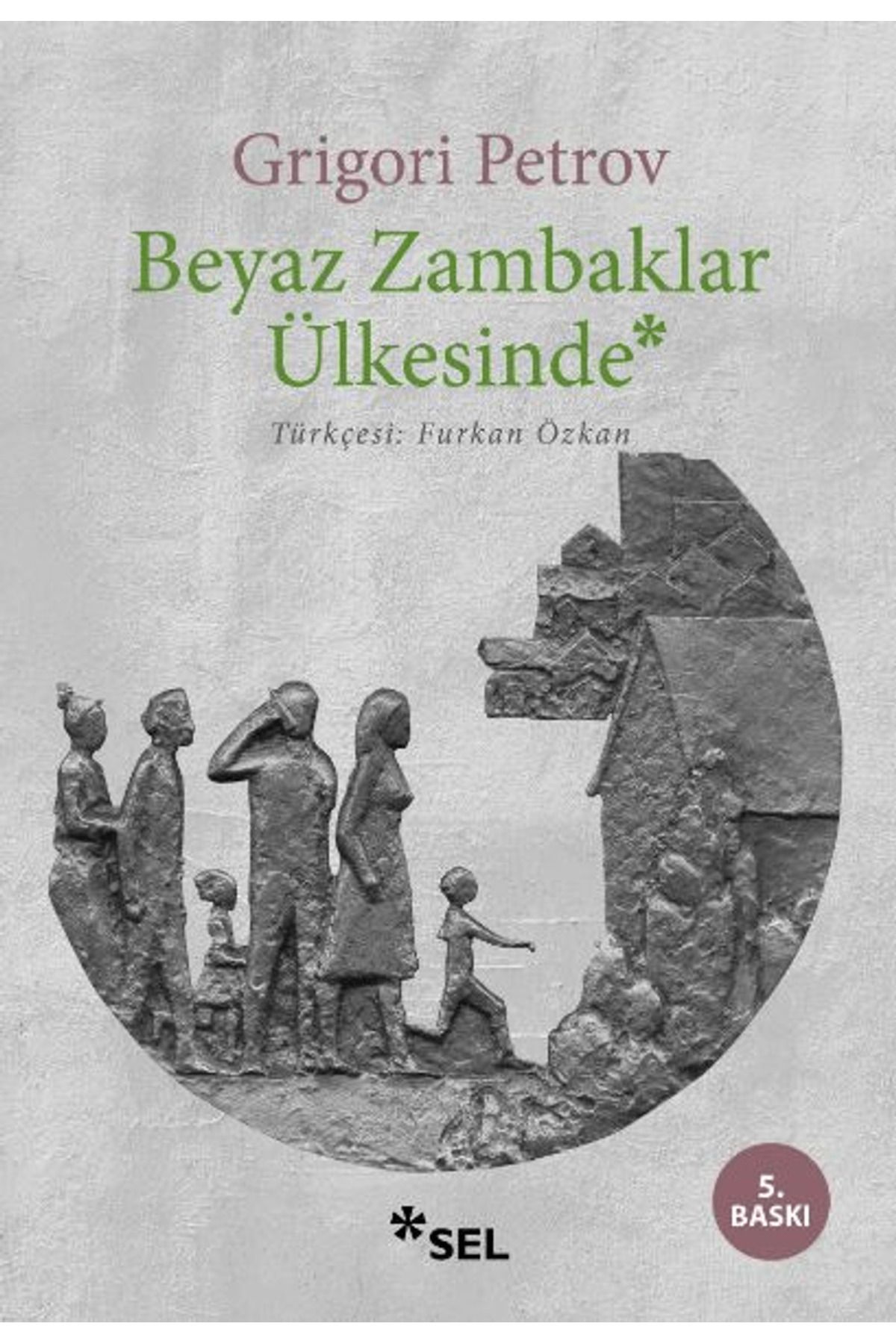 Sel Yayıncılık Beyaz Zambaklar Ülkesinde