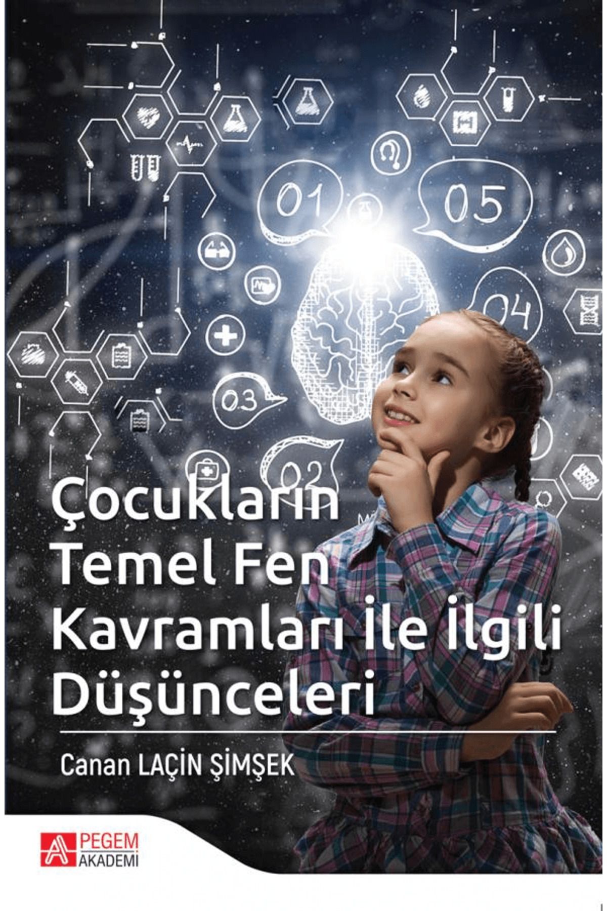 Pegem Akademi Yayıncılık Çocukların Temel Fen Kavramları ile İlgili Düşünceleri
