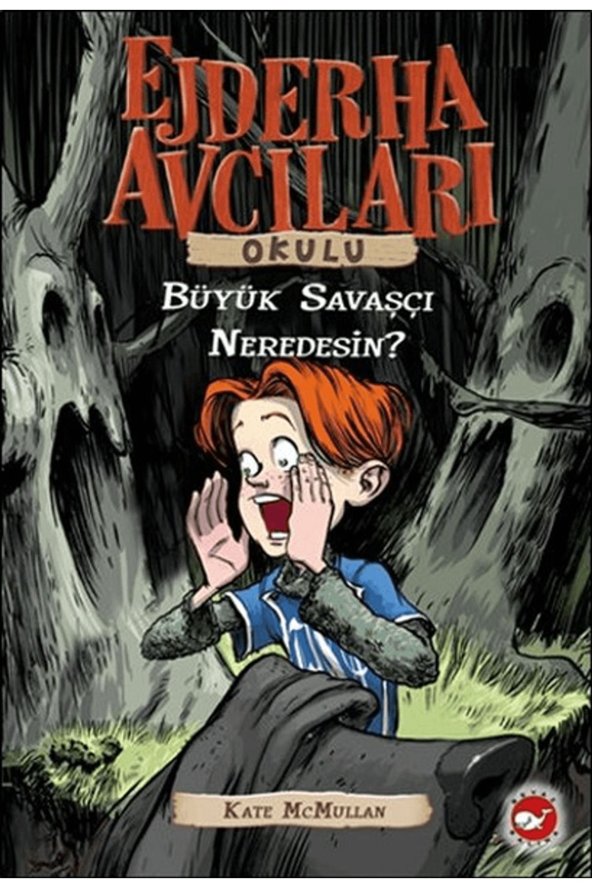 Beyaz Balina Yayınları Ejderha Avcıları Okulu / Büyük Savaşçı Neredesin