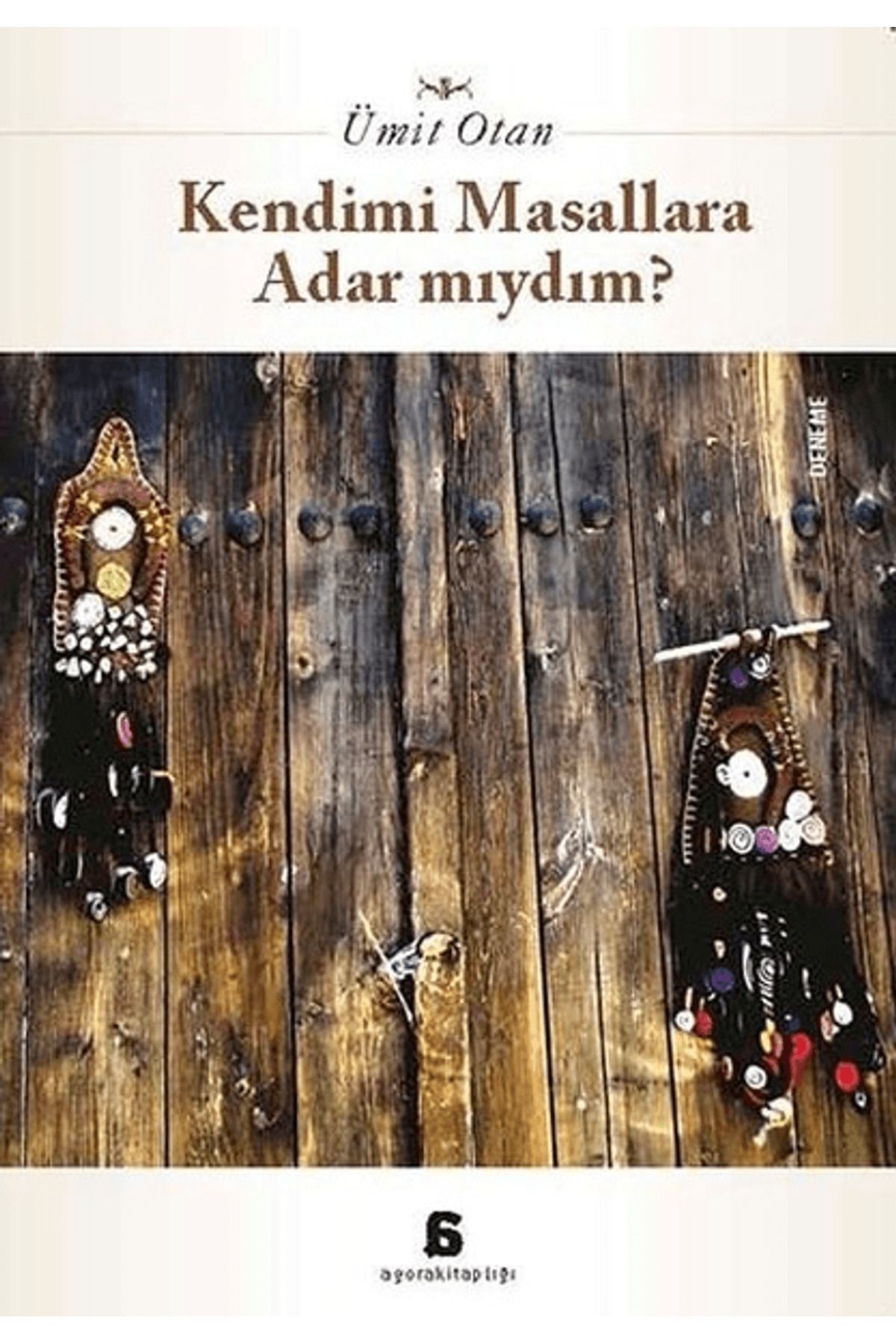 Agora Kitaplığı Kendimi Masallara Adar Mıydım?