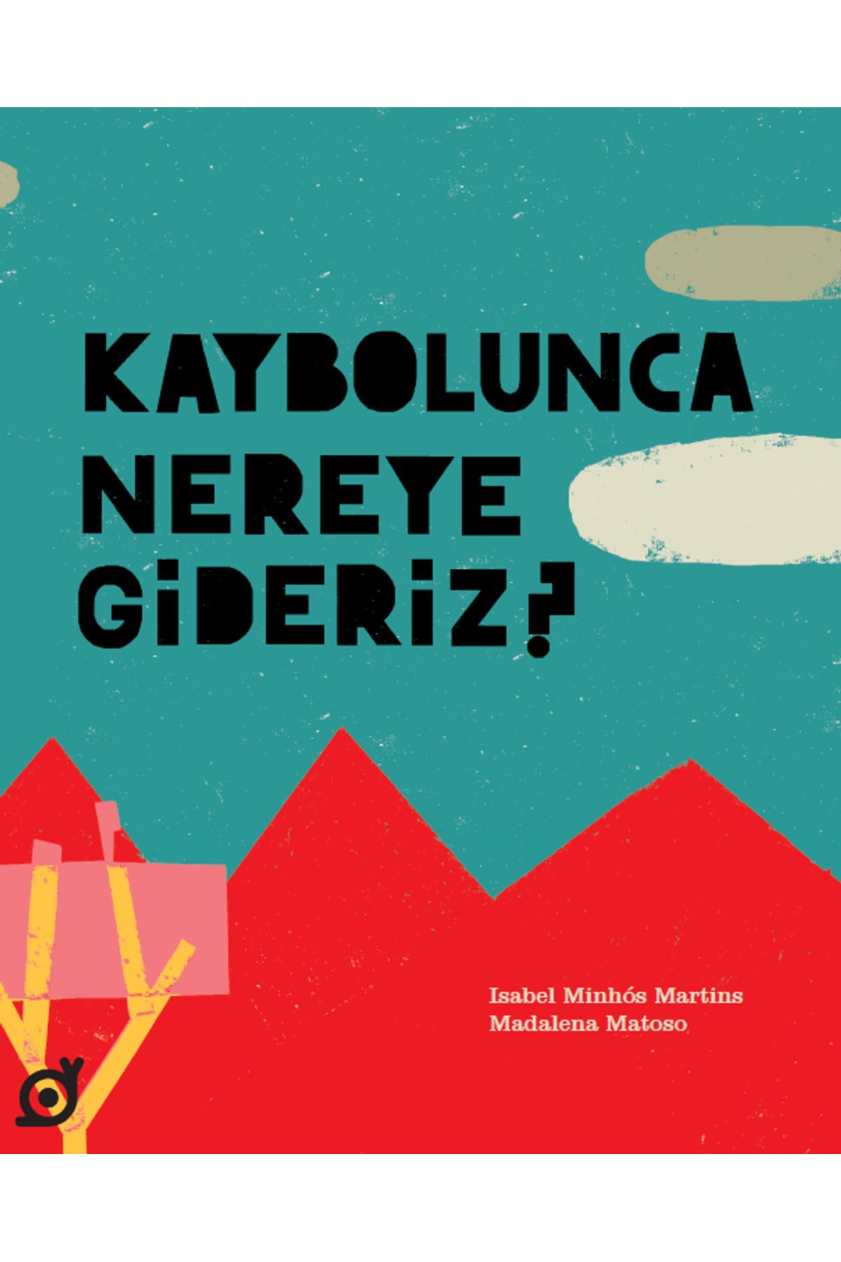 Koç Üniversitesi Yayınları Kaybolunca Nereye Gideriz?