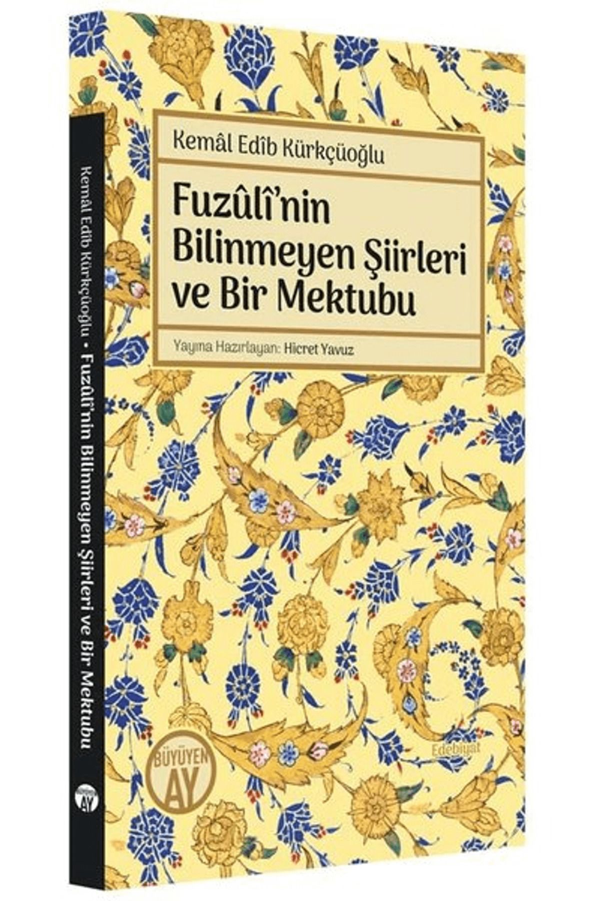 Büyüyen Ay Yayınları Fuzuli'nin Bilinmeyen Şiirleri ve Bir Mektubu