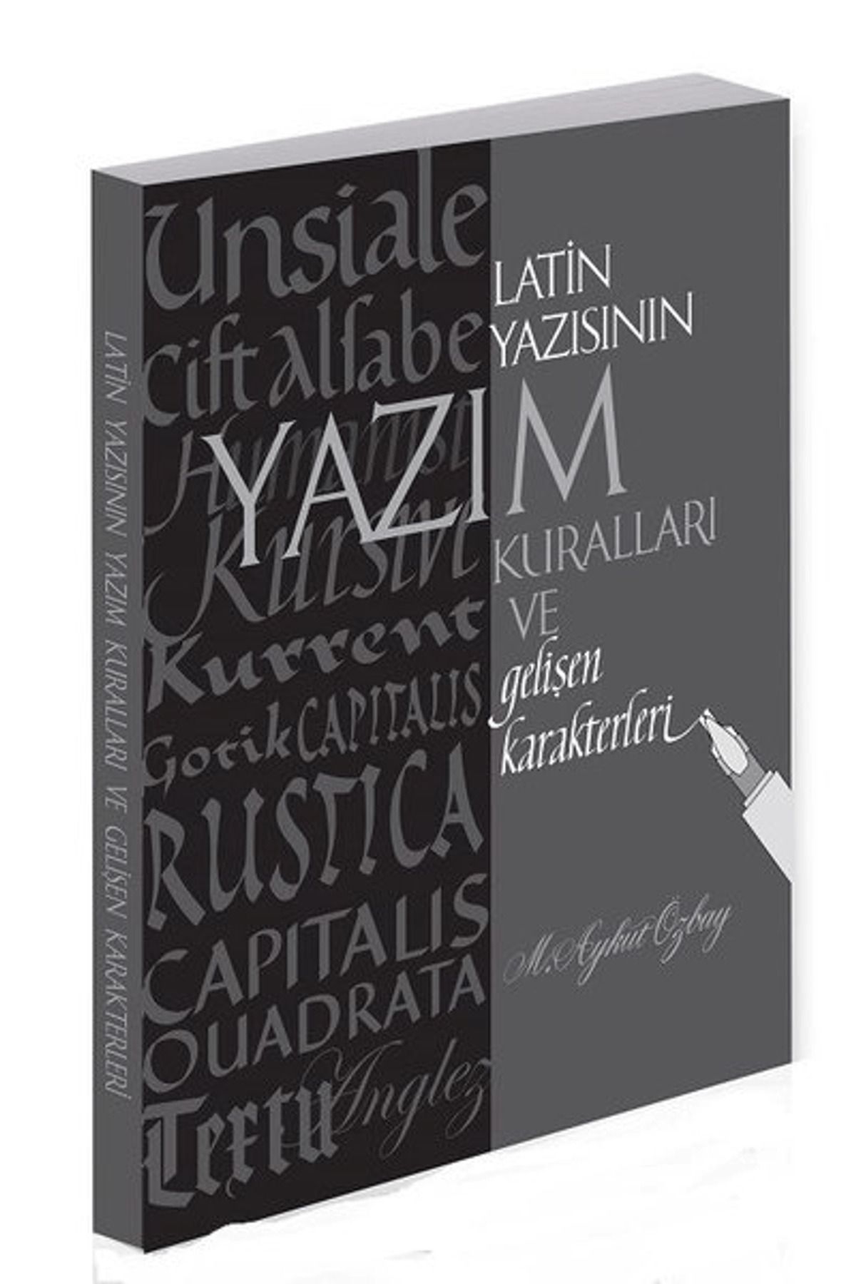 Alternatif Yayıncılık Latin Yazısının Yazım Kuralları ve Gelişen Karakterleri