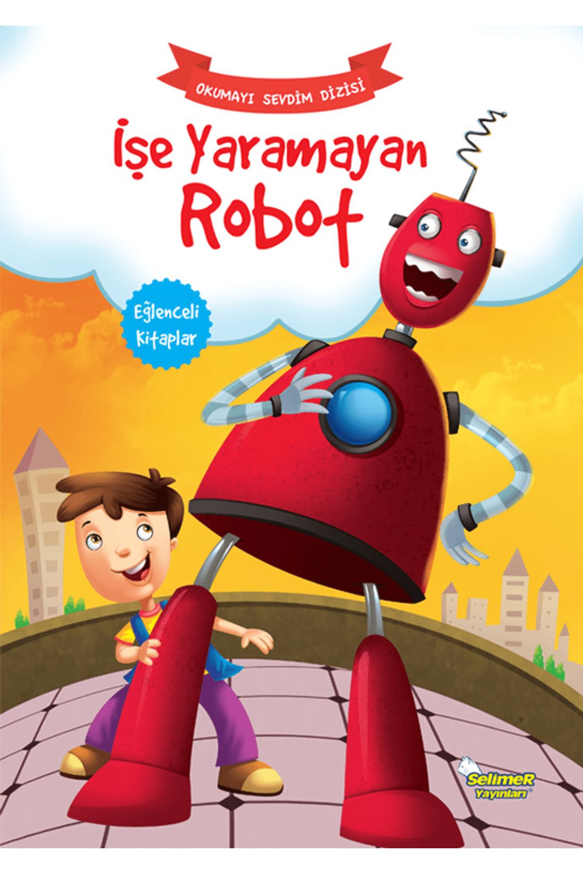 Yumurcak Yayınları İşe Yaramayan Robot