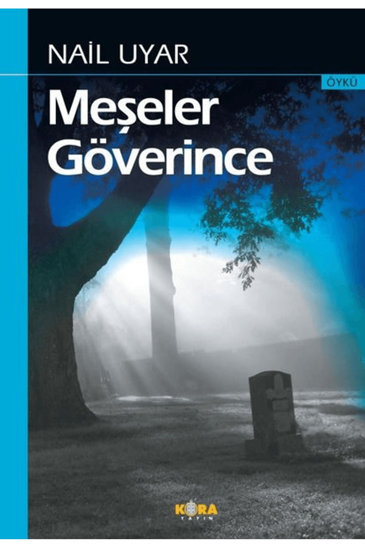 Kora Yayın Meşeler Göverince