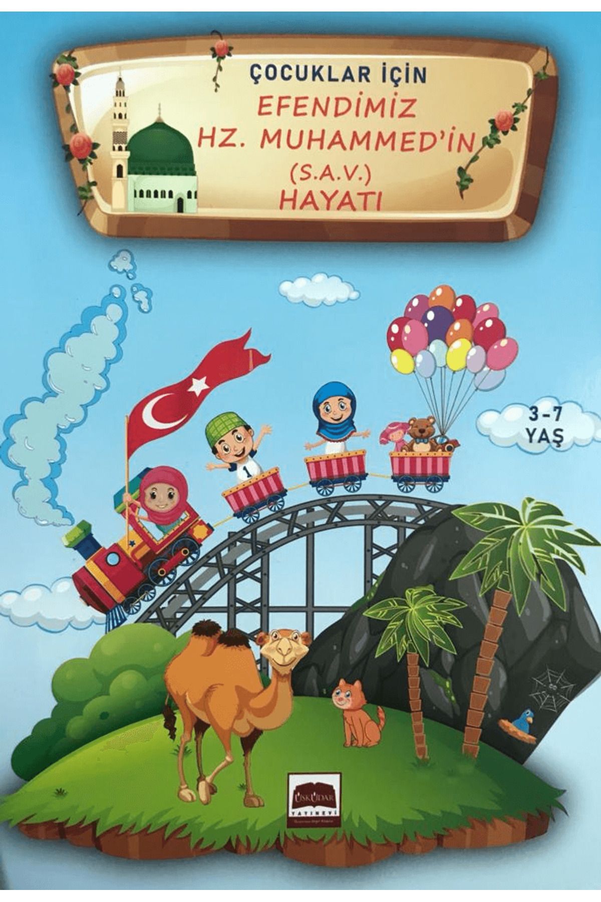 Üsküdar Yayınevi Çocuklar İçin Efendimiz Hz. Muhammed (S.A.V.) Hayatı (3-7 Yaş)