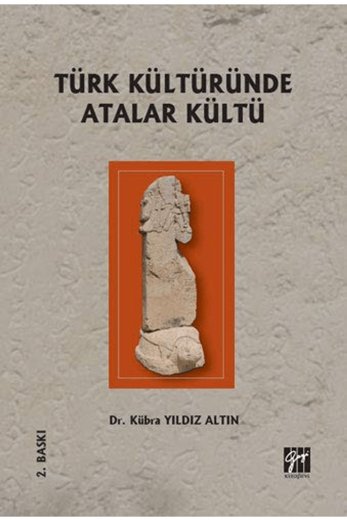 Gazi Kitabevi Türk Kültüründe Atalar Kültü
