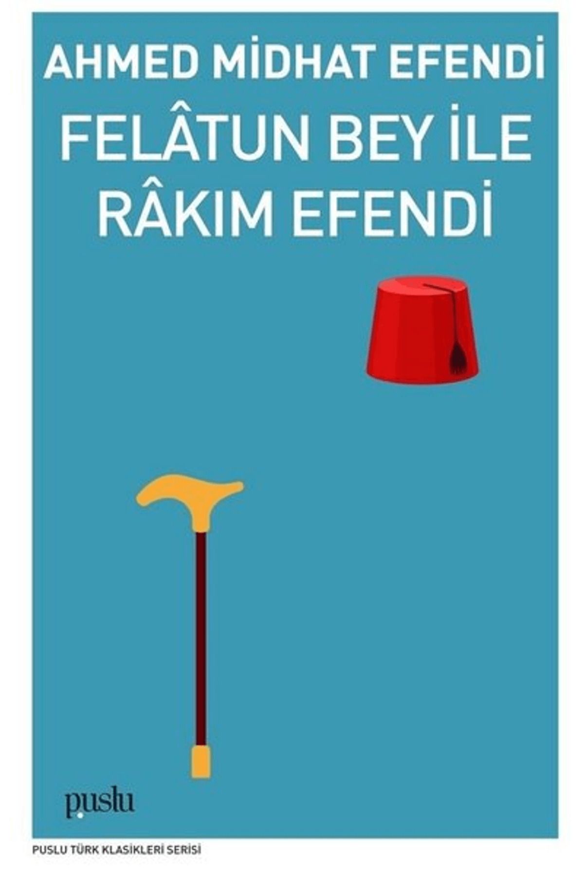 Puslu Yayıncılık Felatun Bey İle Rakım Efendi