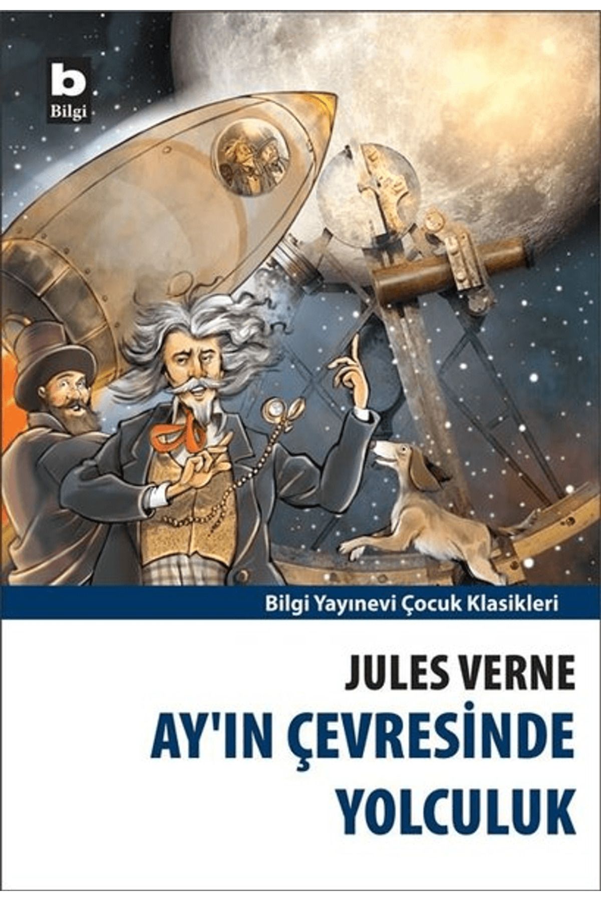 Bilgi Yayınevi Ay’ın Çevresinde Yolculuk