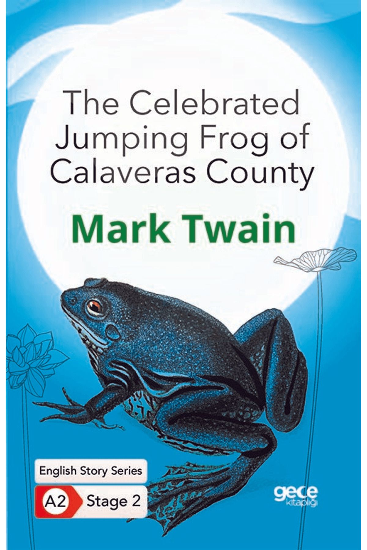 Gece Kitaplığı The Celebrated Jumping Frog of Calaveras County - İngilizce Hikayeler A2 Stage 2